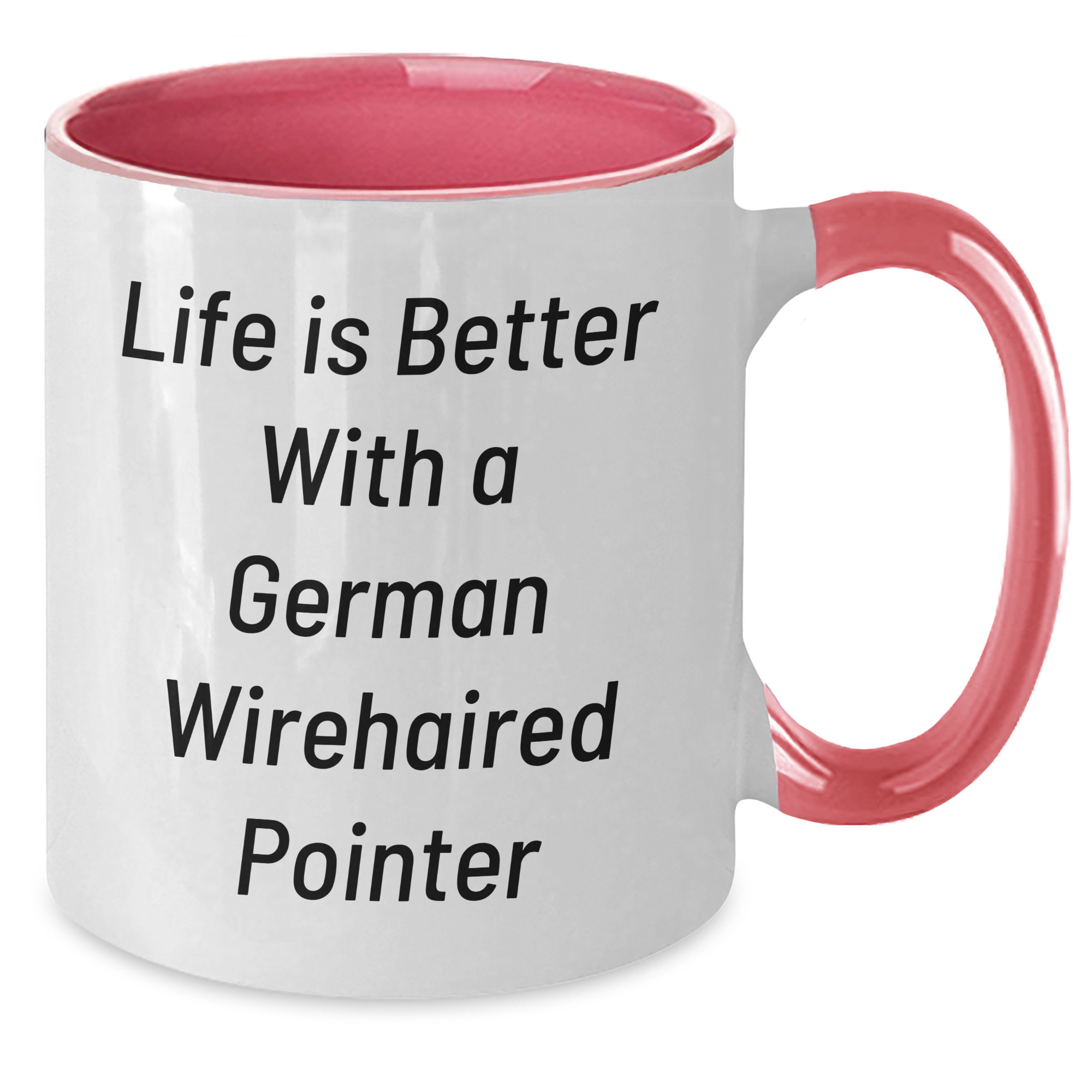 Gifts for Dad: German Wirehaired Pointer Dog Funny Quote Life Is Better With A German Wirehaired Pointer Two Tone Coffee Mug. Father's Day Unique Gifts from Daughter/Son - Additional