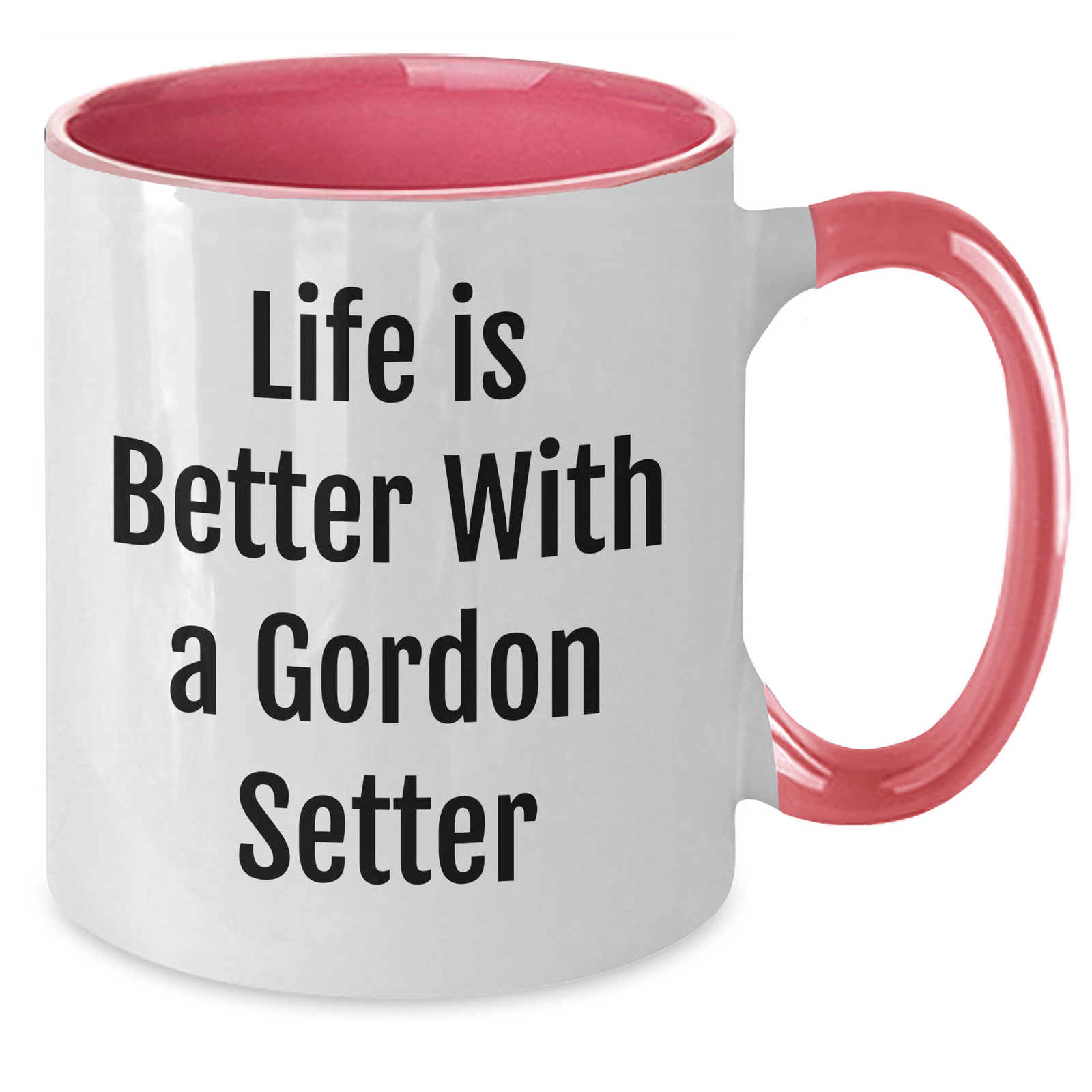Life Is Better With A Gordon Setter | Two Tone Coffee Mug For Gordon Setter Dog Lovers | Gifts For Father's Day Unique | Funny Gordon Setter Gifts - Additional