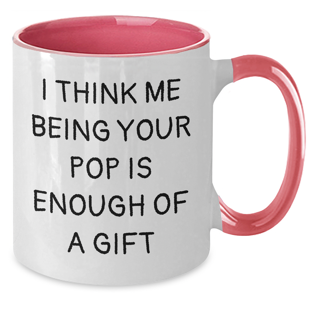 Funny Pop Quote Two Tone Coffee Mugs Gifts for Dad from Family - Black and White, Red and White, Navy and White, Pink and White Options - Additional