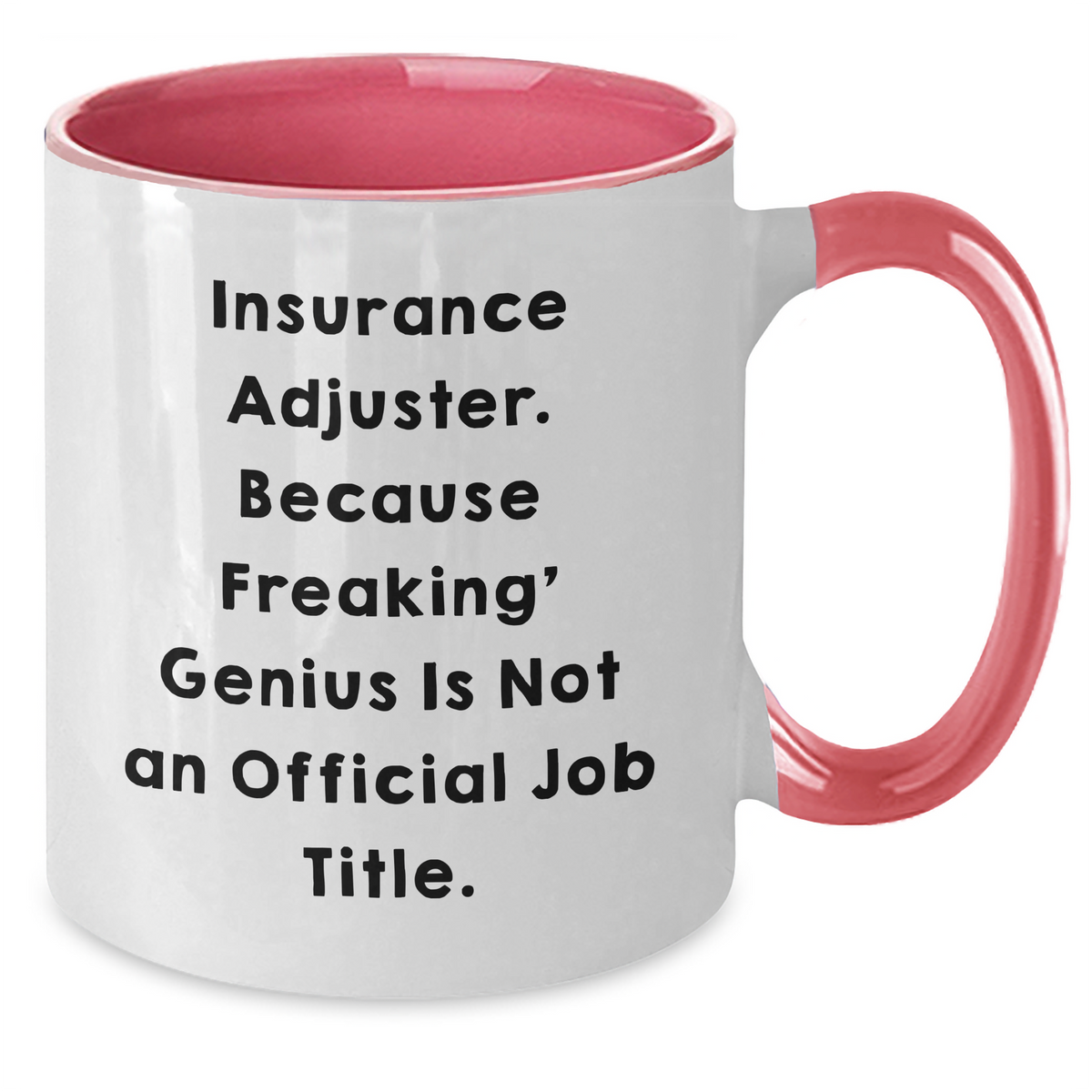 Insurance Adjuster Funny Quote Gifts for Mom, Two Tone Coffee Mug from Men, Unique Mother's Day Unique Gifts, Insurance Adjuster Appreciation, Insurance Adjuster Humor - Additional