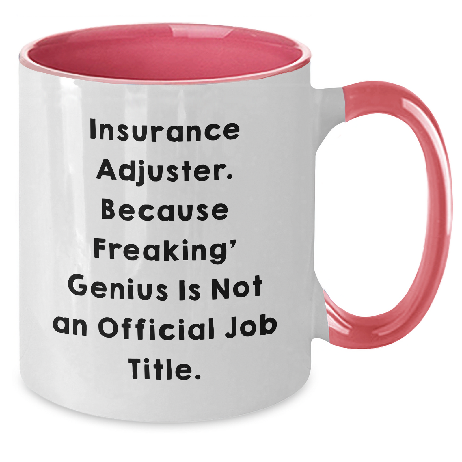 Insurance Adjuster Funny Quote Gifts for Mom, Two Tone Coffee Mug from Men, Unique Mother's Day Unique Gifts, Insurance Adjuster Appreciation, Insurance Adjuster Humor - Additional
