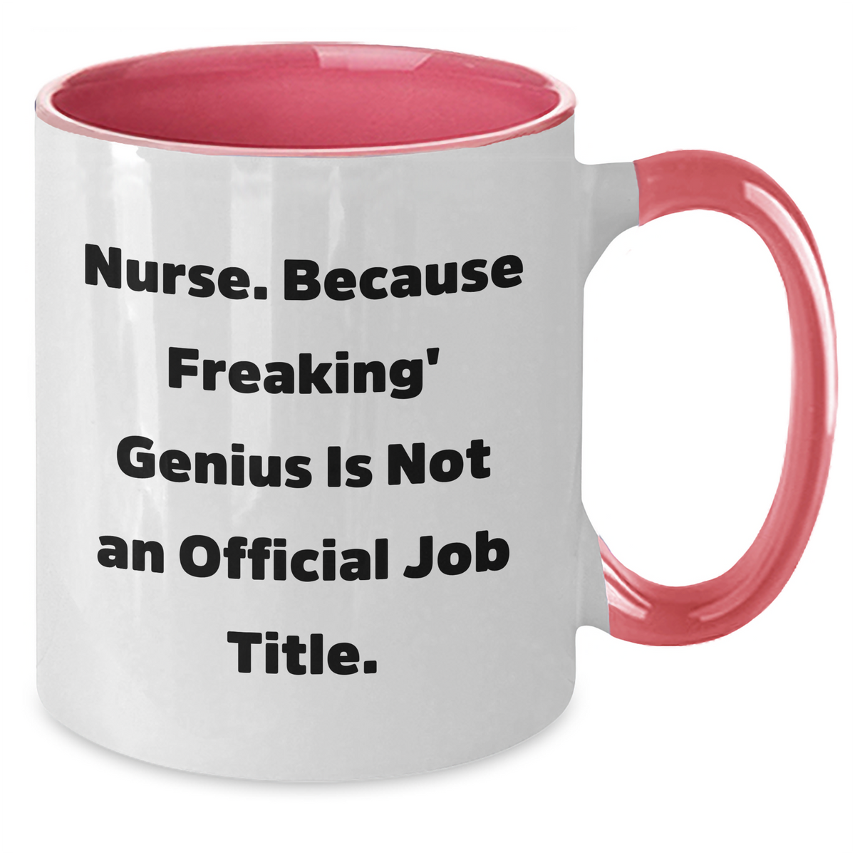 Funny Nurse Quote Two Tone Coffee Mugs, Gifts from Men to Nurse, Gifts for Nurse, Mother's Day Unique Gifts - Additional