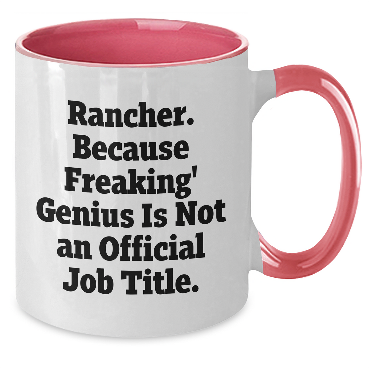 Rancher Gifts from Men, Unique Two Tone Coffee Mugs for Rancher, Funny Quote - Gifts for Rancher, Mother's Day Unique Gifts - Additional