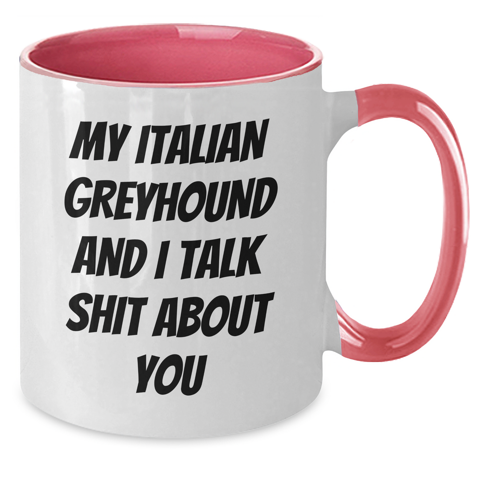Italian Greyhound Dog Lovers Funny Coffee Mug Gifts from Family for Mother's Day - Additional