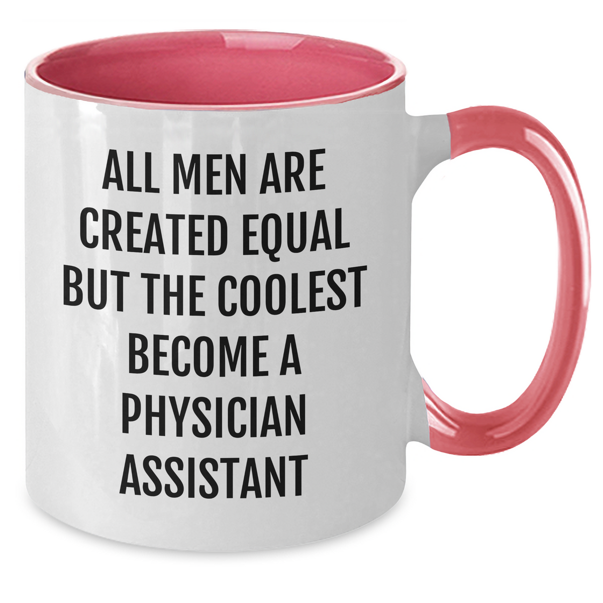 Funny Physician Assistant Gifts, Two Tone Coffee Mug for Graduation, Inspirational Quote Gifts from Men, Gifts for Physician Assistant Friends and Family - Additional