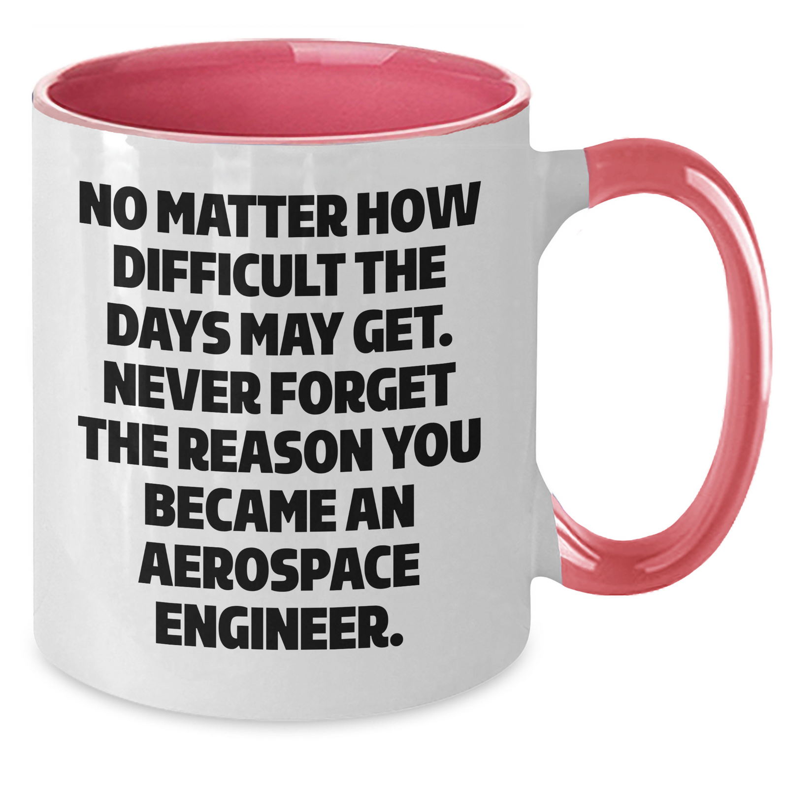 Aerospace Engineer Gifts - Funny Quote Two Tone Coffee Mug - Gifts from Family to Aerospace Engineer - Mother's Day Unique Gifts - Additional