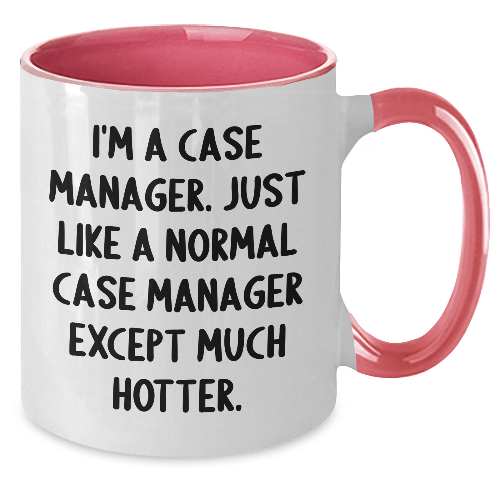 Case Manager Gifts from Friends - Funny Two Tone Coffee Mug for Mother's Day - Gifts for Case Manager - Additional