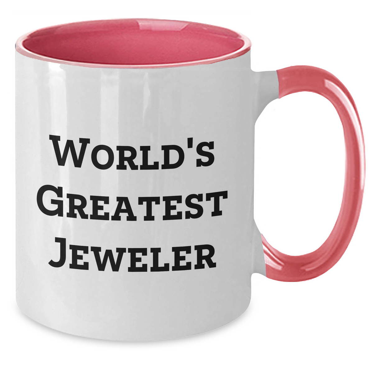 Gifts from World's Greatest Jeweler - Funny Two Tone Coffee Mugs for Jeweler Enthusiasts, Perfect for Mother's Day Unique Gifts - Additional