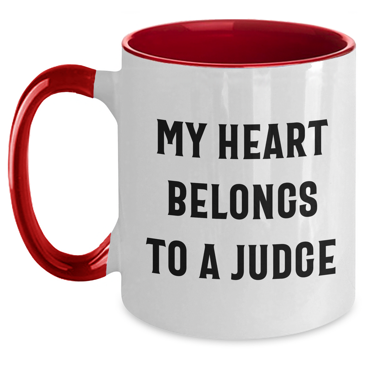 Funny Judge Gifts, My Heart Belongs To A Judge Two Tone Coffee Mug for Judge, Unique Father's Day Unique Gifts from Friends to Judge - Main