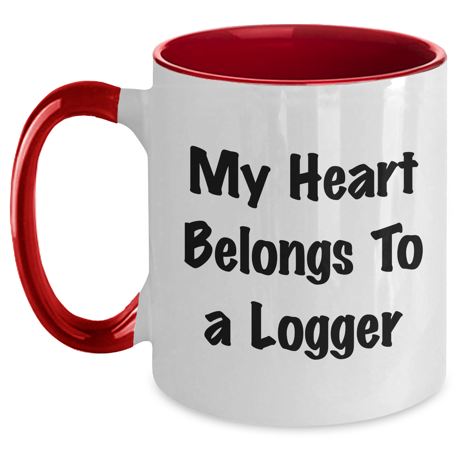 Funny Logger Gifts, My Heart Belongs To A Logger, Two Tone Coffee Mug, Unique Gifts from Men, Gifts for Logger - Main