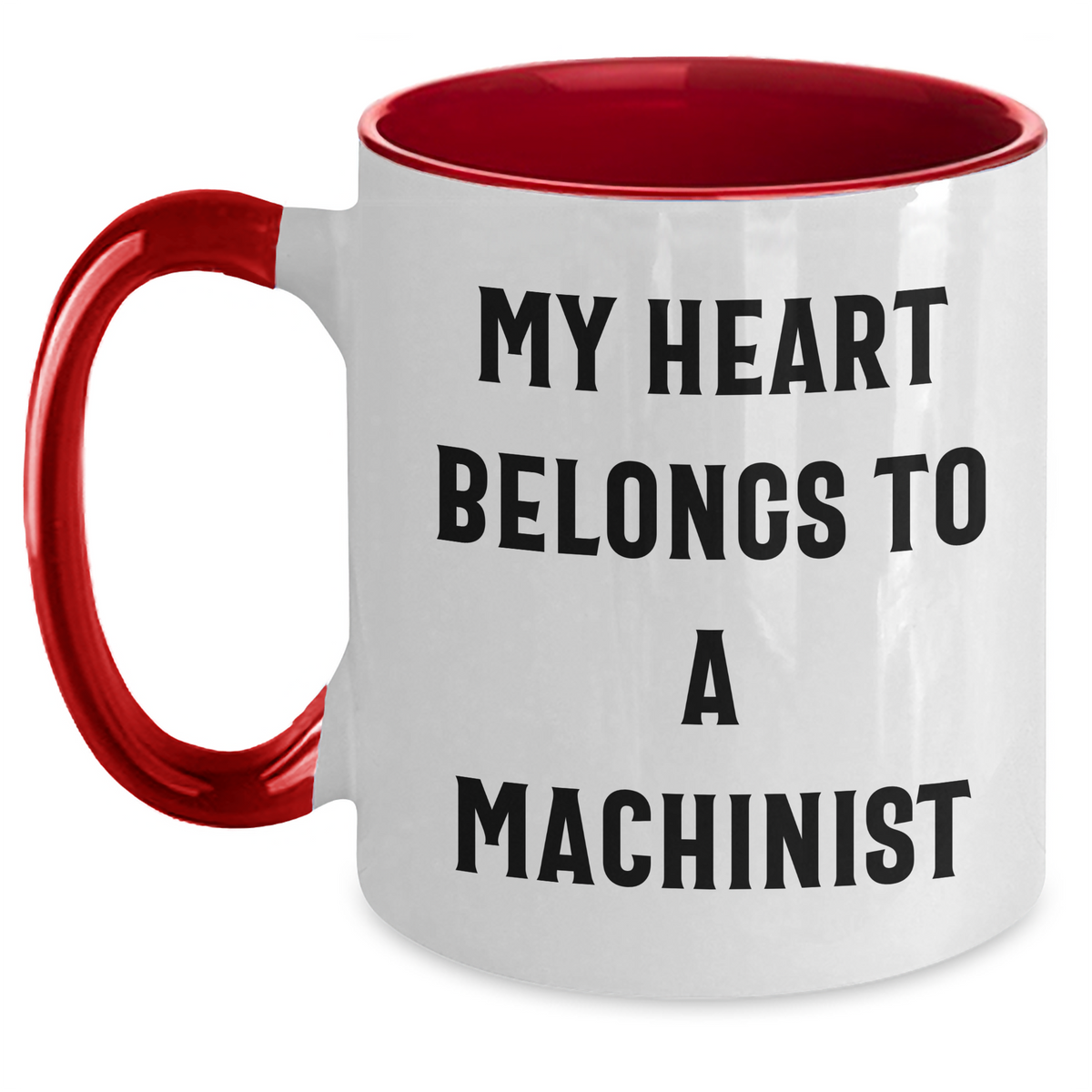 Machinist Gifts from Men - 'My Heart Belongs To A Machinist' Funny Two Tone Coffee Mug, Father's Day Unique Gifts for Machinist - Main