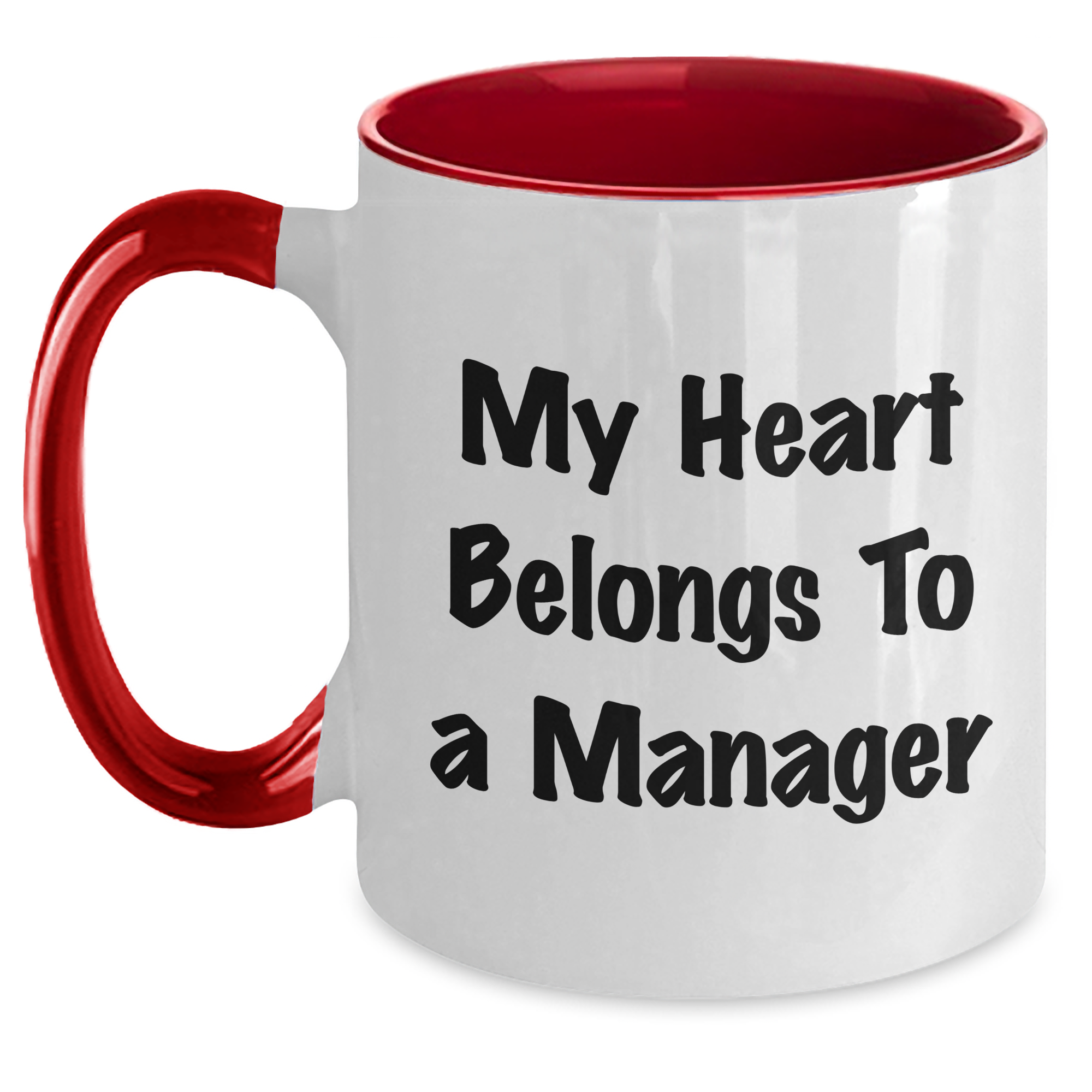 Funny Manager Two Tone Coffee Mug - Gifts from Friends, Family or Coworkers for Manager on Mother's Day - My Heart Belongs To A Manager - Main