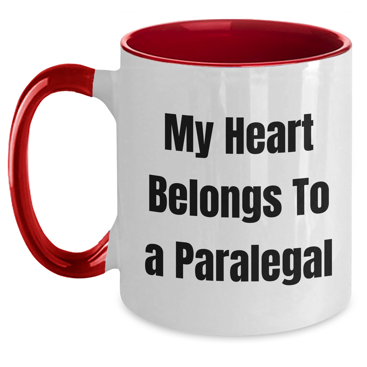Funny Paralegal Gifts from Men, Gifts for Paralegal on Father's Day, Two Tone Coffee Mug with Quote 'My Heart Belongs To A Paralegal' - Main