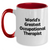 Funny Occupational Therapist Gifts from Friends, Gifts for Occupational Therapist, World's Greatest Occupational Therapist Two Tone Coffee Mug, Mother's Day Unique Gifts - Main