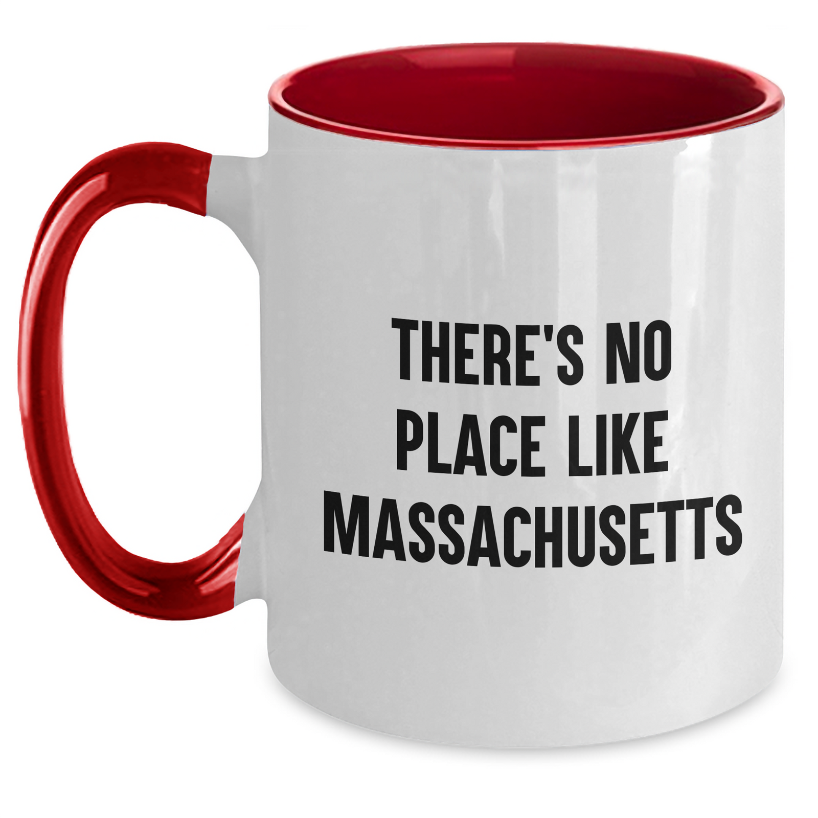 Massachusetts Proud Funny Two Tone Coffee Mug Gifts from Friends for Dad's Special Day, There's No Place Like Massachusetts - Main