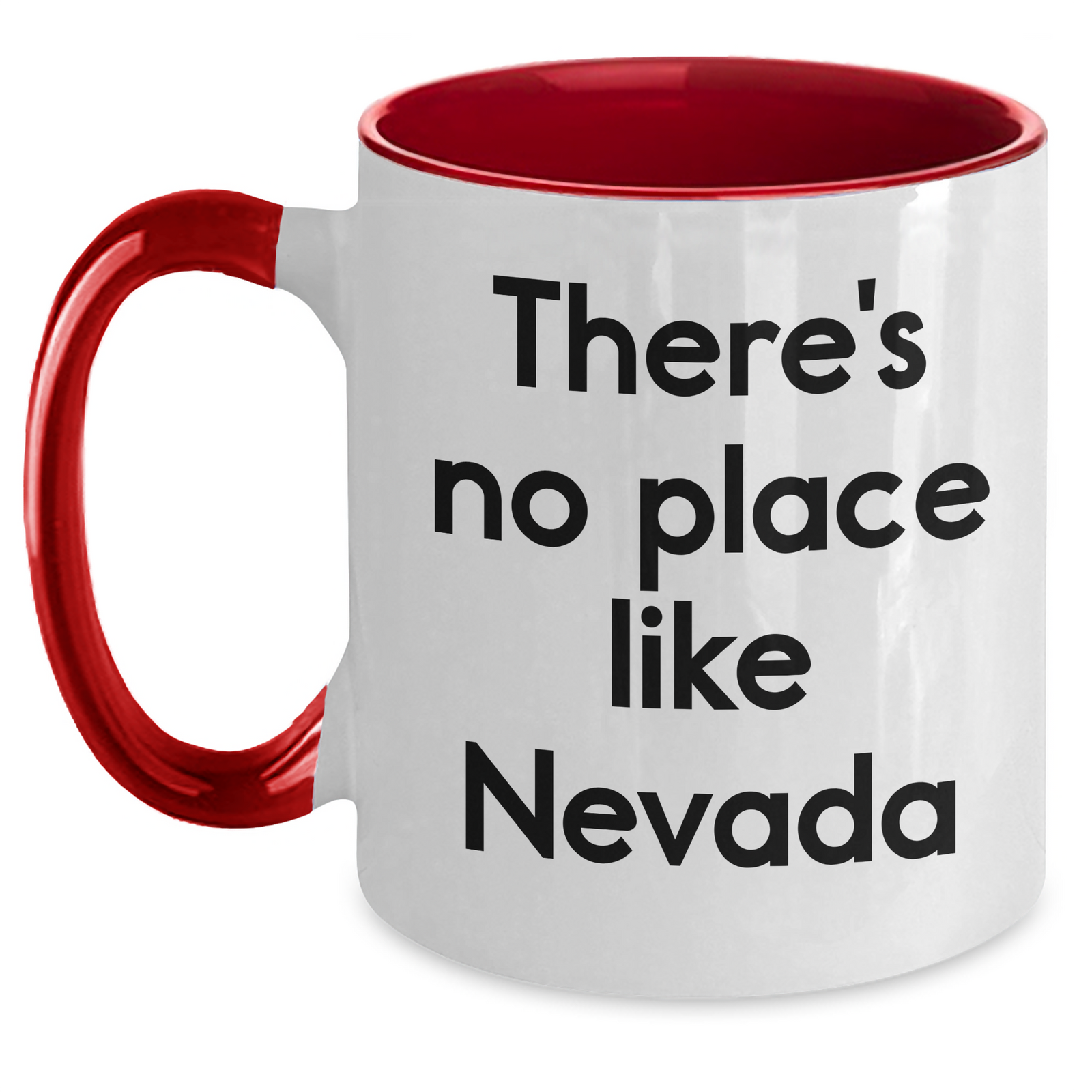 Nevada Gifts - Funny Two Tone Coffee Mug, 'There's No Place Like Nevada' Quote, Unique Gifts for Men from Nevada, Perfect for Father's Day - Main
