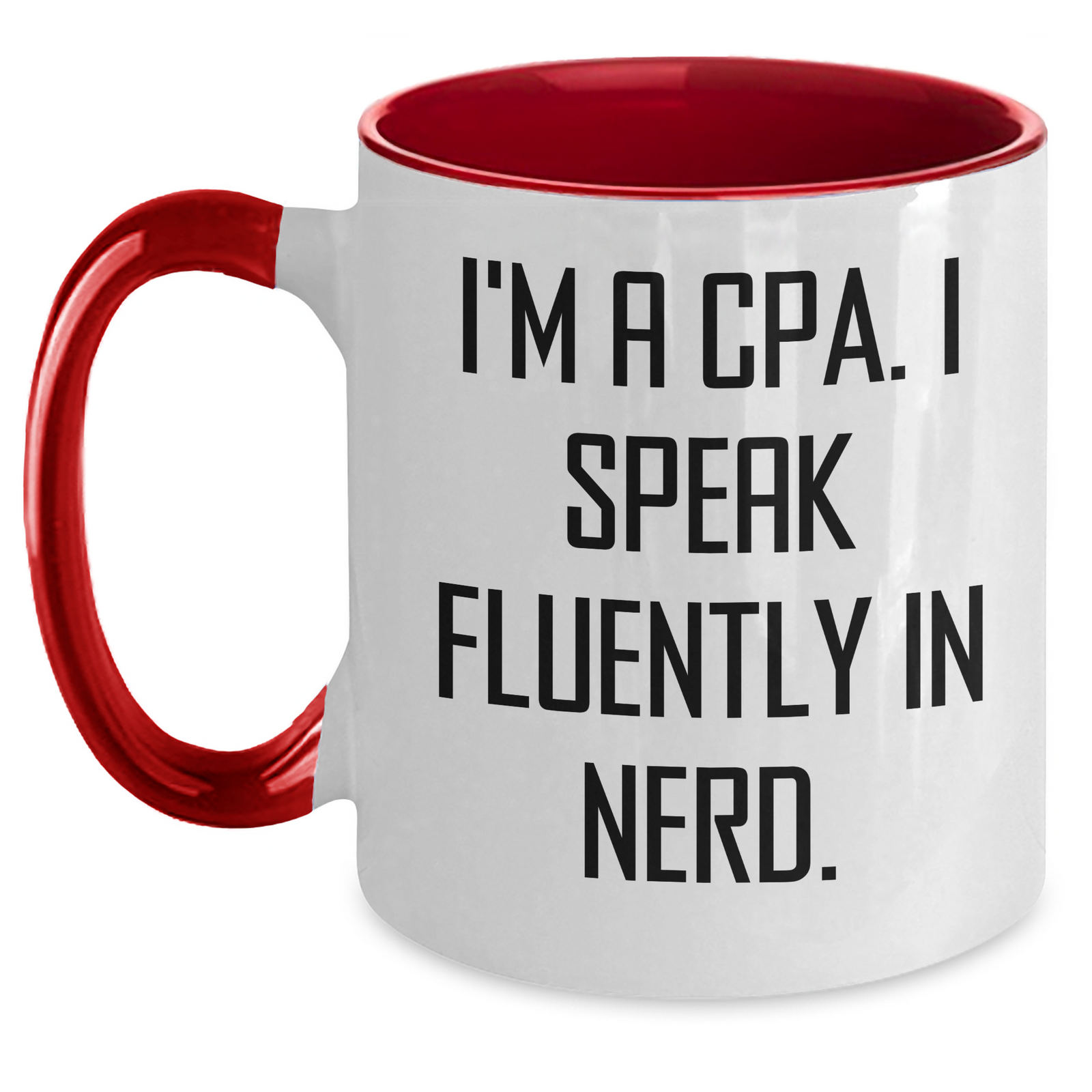 Funny CPA Gifts from Friends for Men's Father's Day - I'm A Cpa. I Speak Fluently In genius. Two Tone Coffee Mug - Main