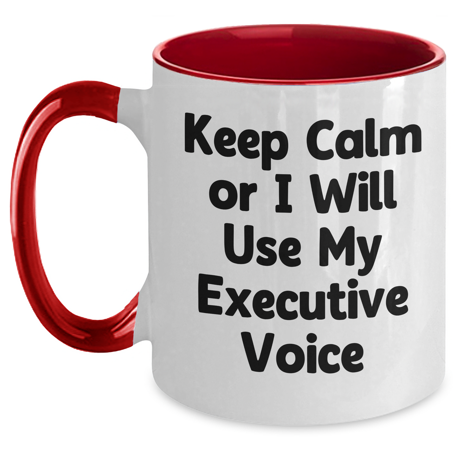Funny Executive Gifts from Friends and Family - Two Tone Coffee Mug with 'Keep Calm Or I Will Use My Executive Voice' Quote for Father's Day - Main