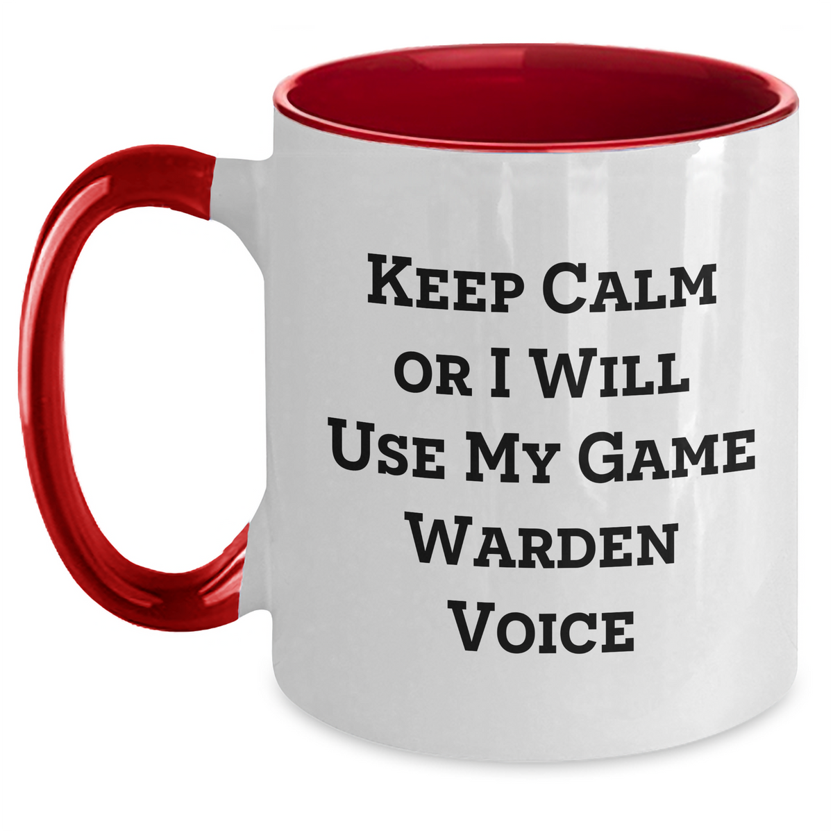 Game Warden Humor Gifts from Family to Game Wardens - Keep Calm Or I Will Use My Game Warden Voice Funny Coffee Mug, Two Tone Design for Father's Day - Main
