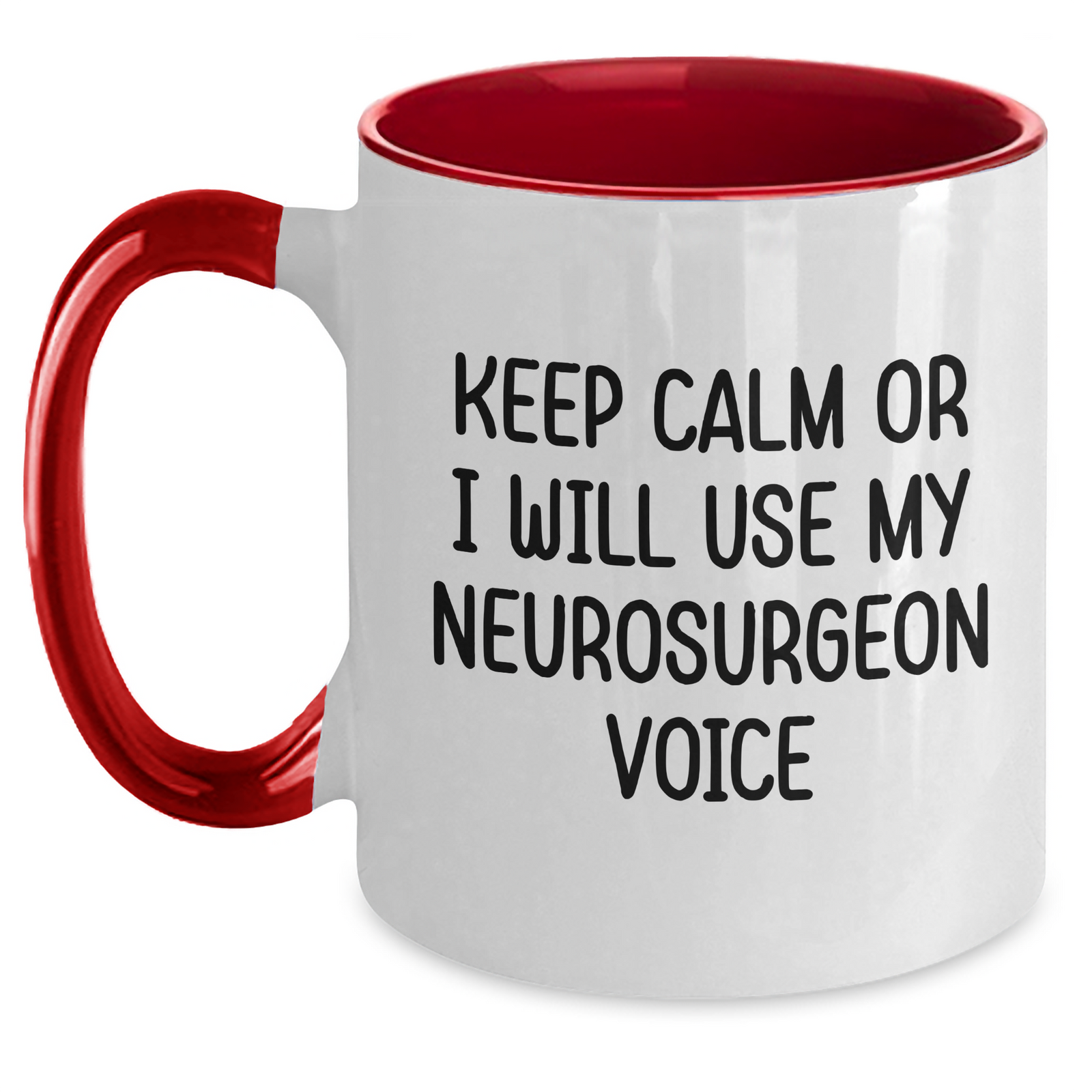 Funny Neurosurgeon Gifts from Women for Mother's Day - Keep Calm Or I Will Use My Neurosurgeon Voice Two Tone Coffee Mug, Black and White, 11oz - Main