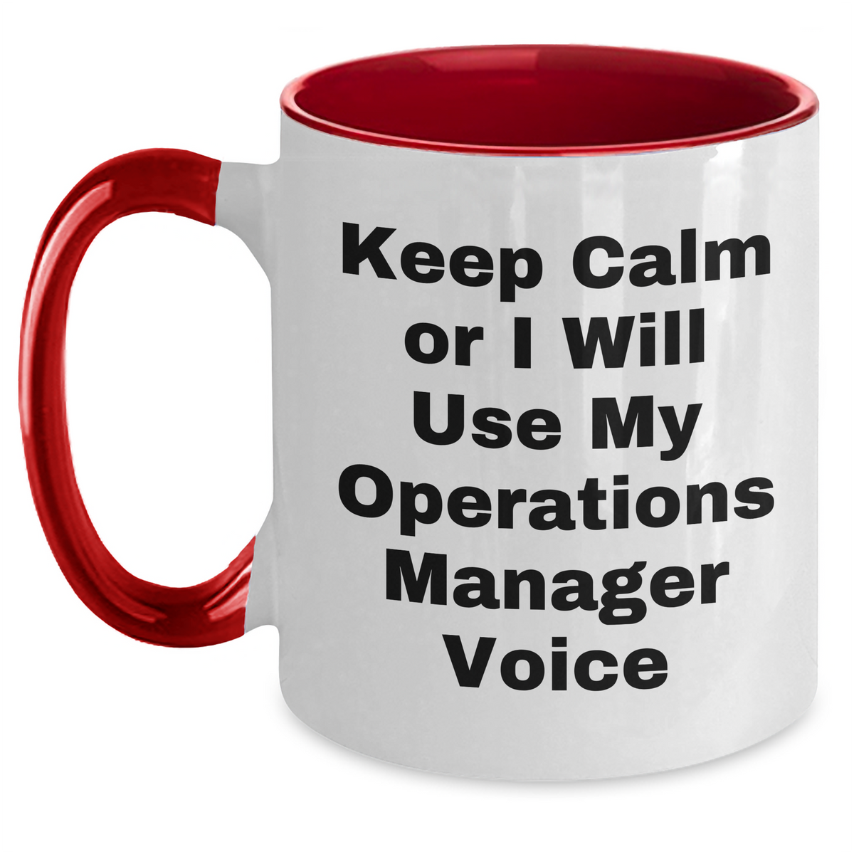 Funny Operations Manager Gifts from Dad - Keep Calm Or I Will Use My Operations Manager Voice Two Tone Coffee Mug for Mother's Day - Main