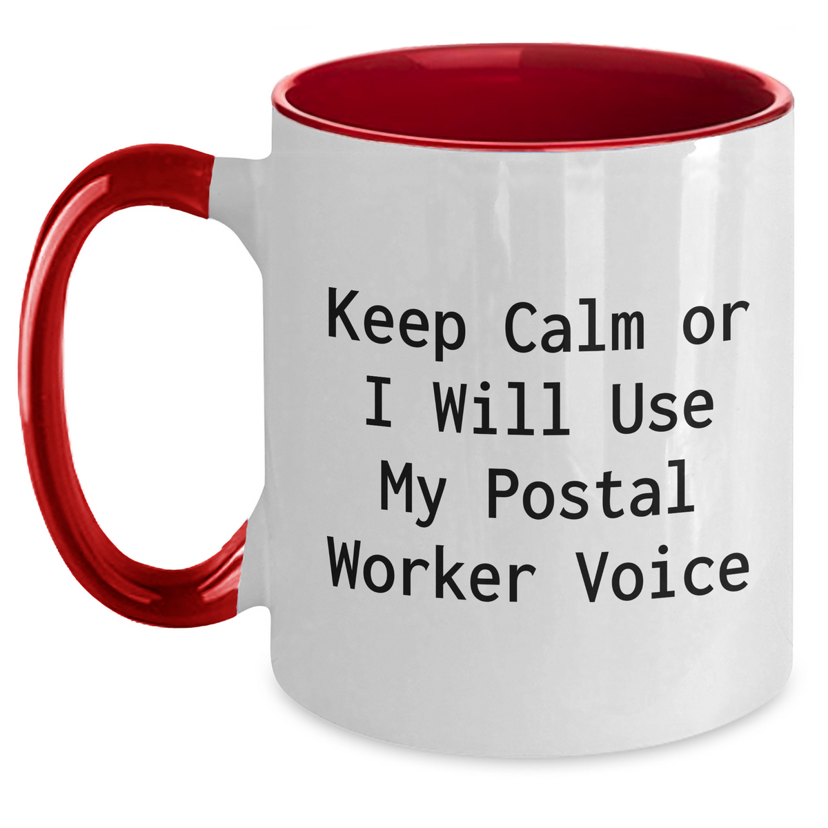 Gifts from Friends and Family for Postal Workers - Keep Calm Or I Will Use My Postal Worker Voice Funny Quote Two Tone Coffee Mug, Mother's Day Unique Gifts - Main