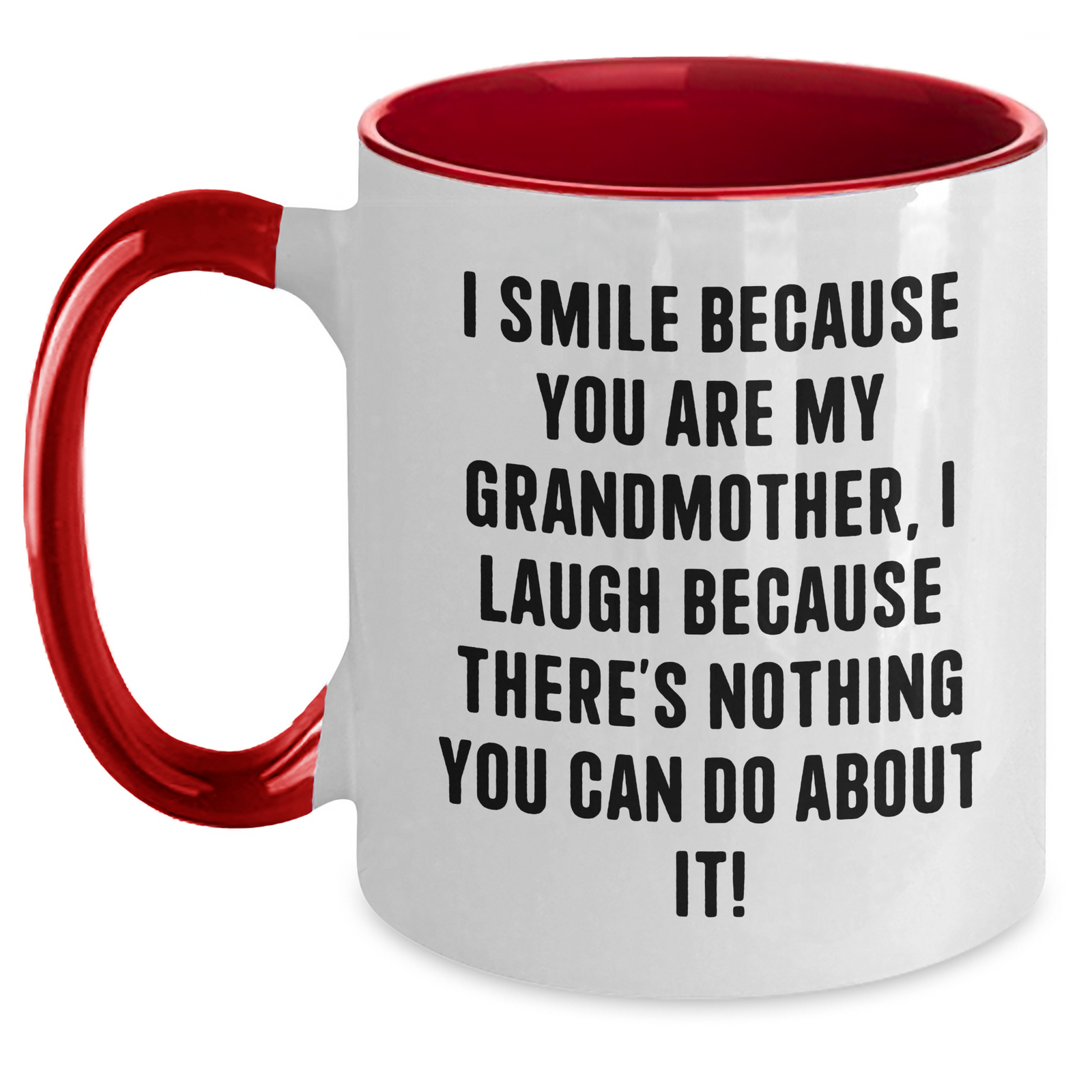 Funny Grandmother Gifts, Two Tone Coffee Mug, I Smile Because You Are My Grandmother, Gifts from Family - Main