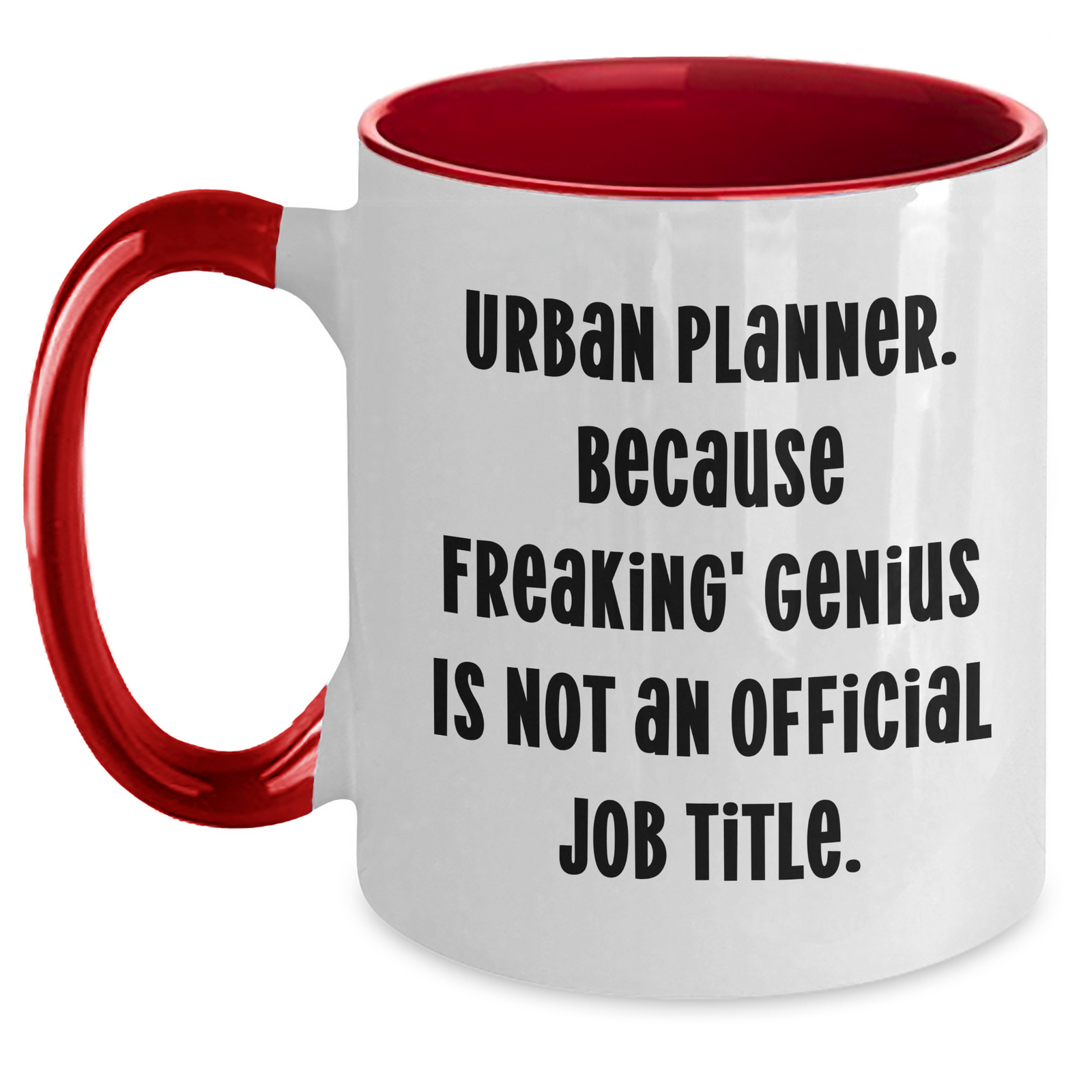 Urban Planner Gifts from - Funny Quote Two Tone Coffee Mug for Mother's Day, Unique Gifts from Friends, Women, or Family - Main
