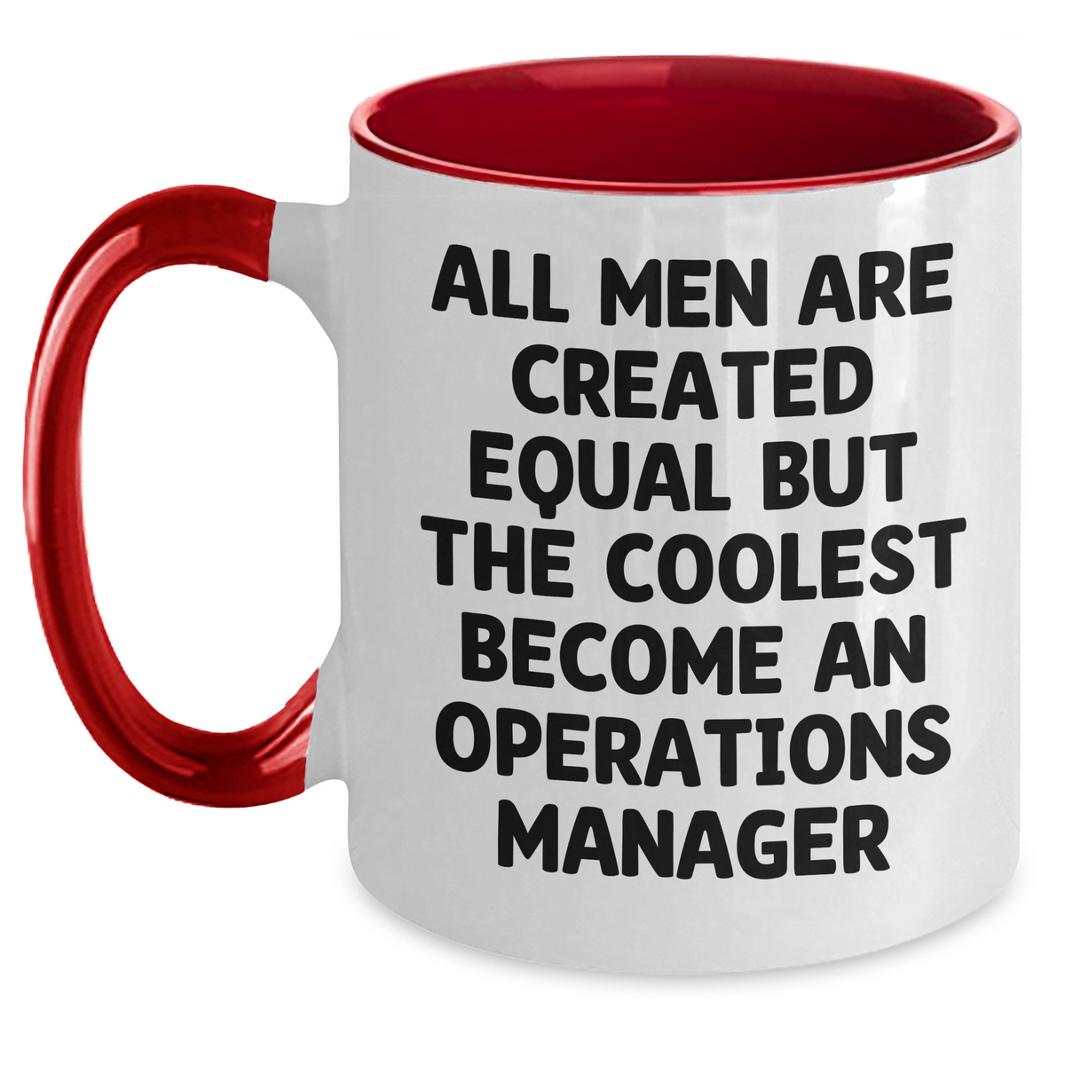 Gifts from Men, Funny Operations Manager Mug, All Men Are Created Equal, Unique Mother's Day Unique Gifts for Operations Manager, Two Tone Coffee Mug - Main