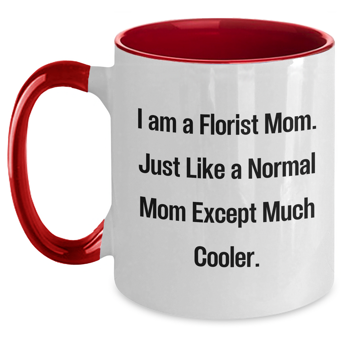 Florist Mom's Funny Two Tone Coffee Mug Gifts for Father's Day from Friends - Main