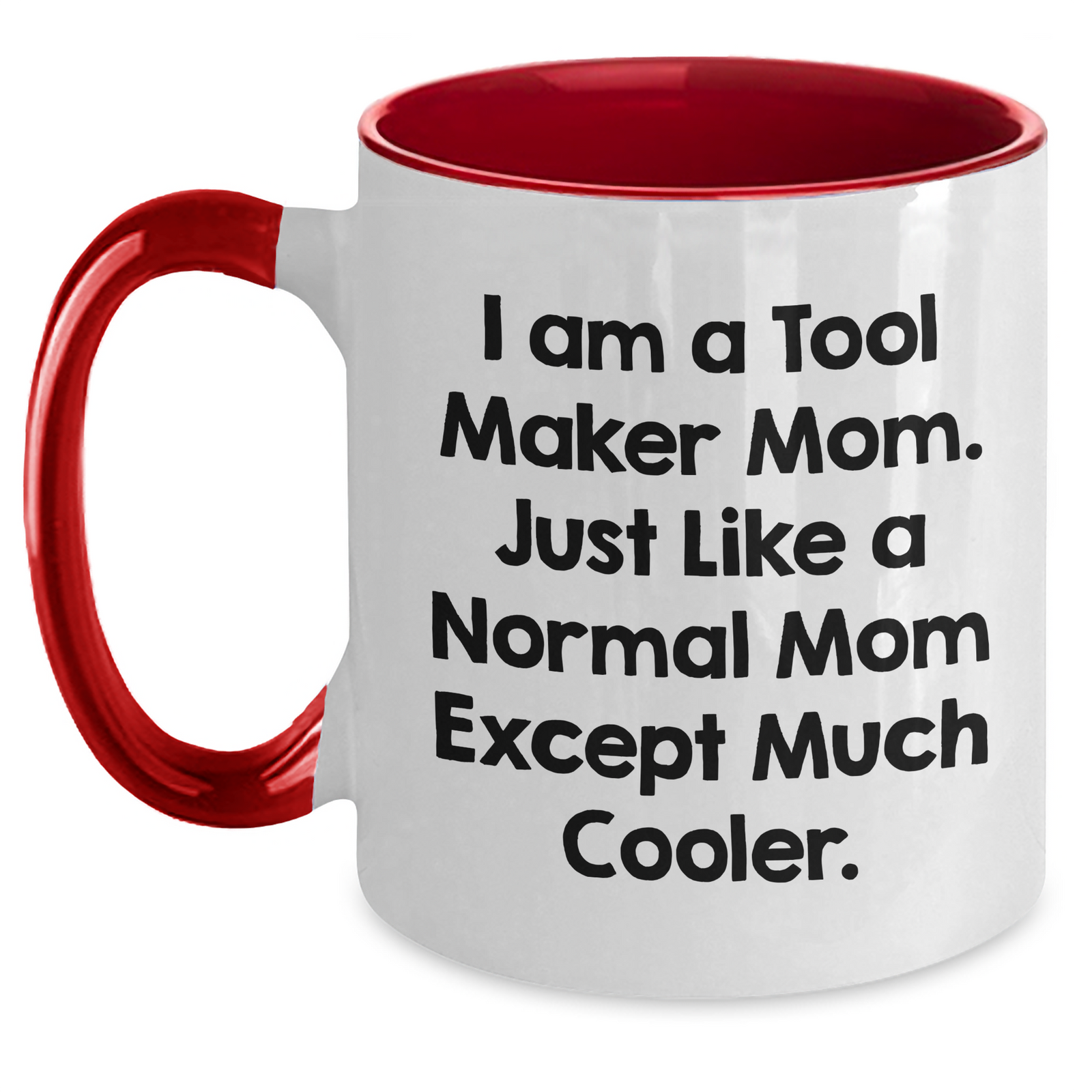 Funny Tool Maker Mom Gifts from Men to Tool Maker Dads - Unique Two Tone Coffee Mug for Father's Day - Main