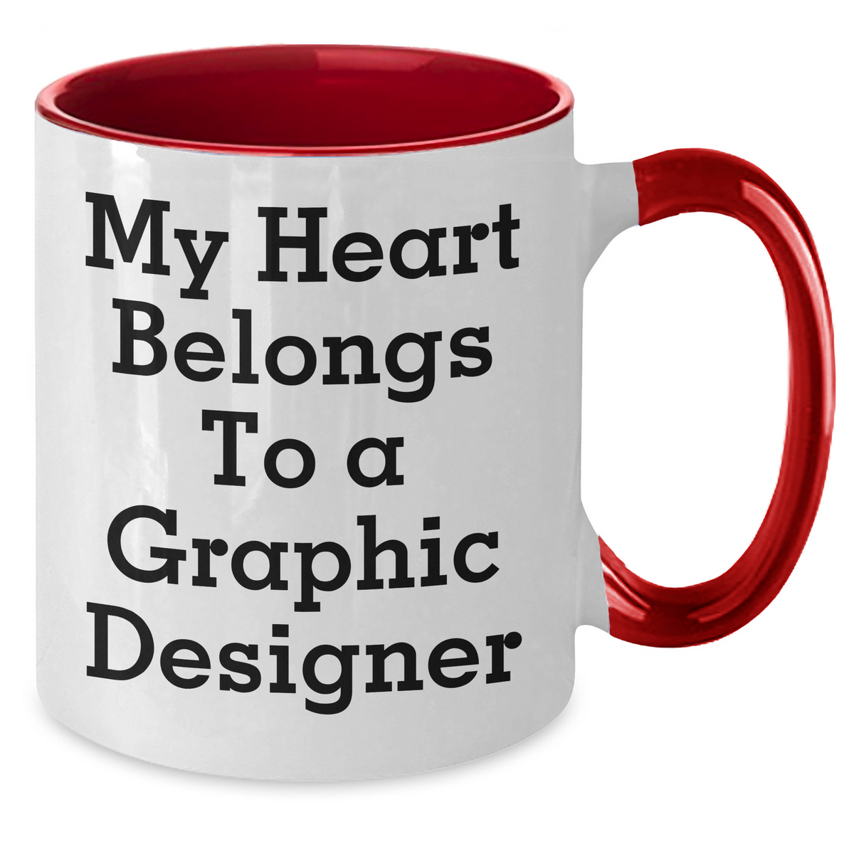 Funny Gifts for Graphic Designers - My Heart Belongs To A Graphic Designer Two Tone Coffee Mug, Gifts from Men to Graphic Designer, Father's Day Unique Gifts - Additional