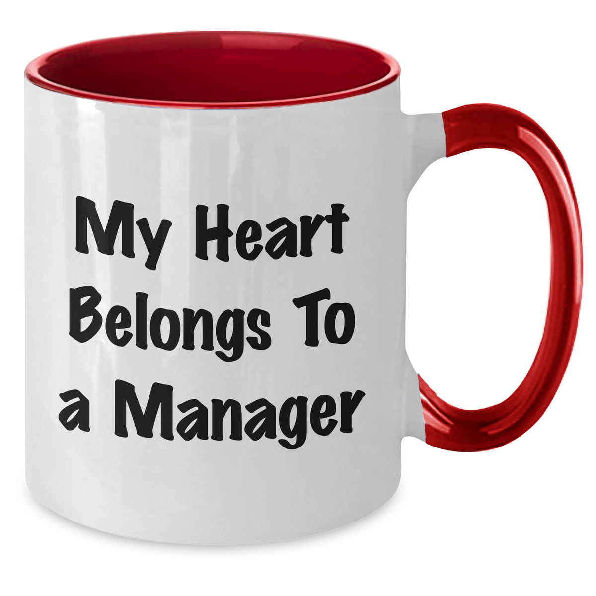 Funny Manager Two Tone Coffee Mug - Gifts from Friends, Family or Coworkers for Manager on Mother's Day - My Heart Belongs To A Manager - Additional
