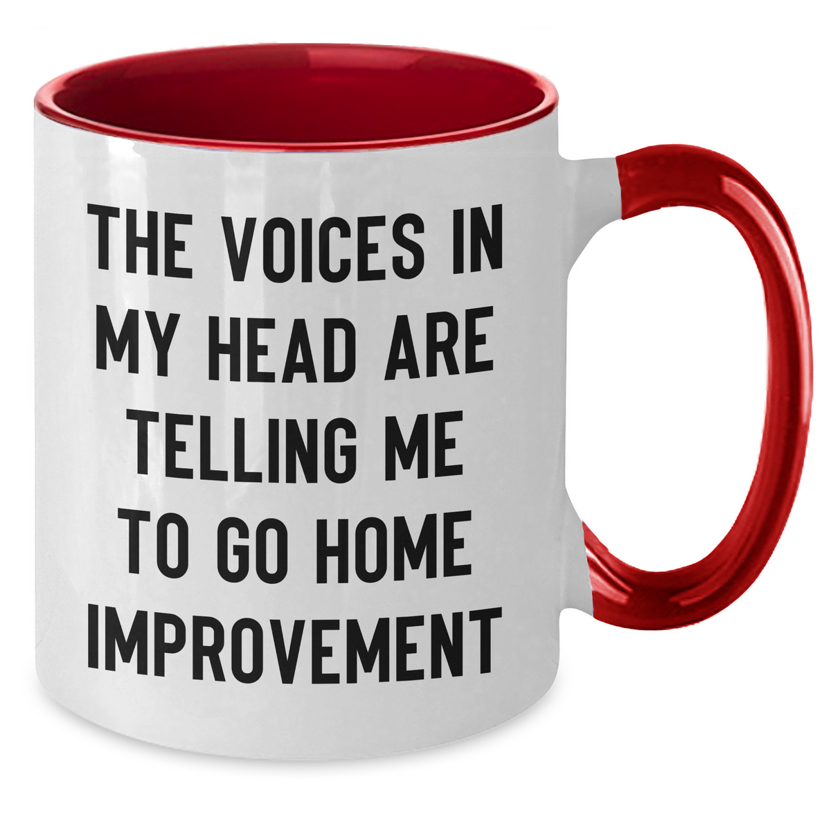 Home Improvement Humor Gifts from Men for Dad's Day - Two Tone Coffee Mug, Funny Quote, 11oz Ceramic, Microwave & Dishwasher Safe - Additional