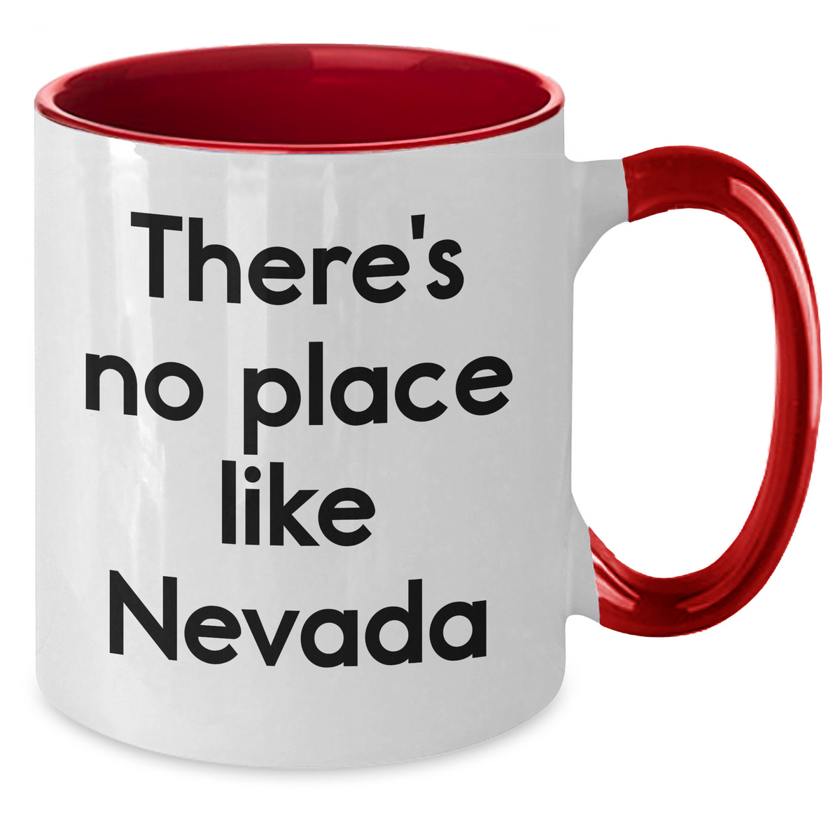 Nevada Gifts - Funny Two Tone Coffee Mug, 'There's No Place Like Nevada' Quote, Unique Gifts for Men from Nevada, Perfect for Father's Day - Additional