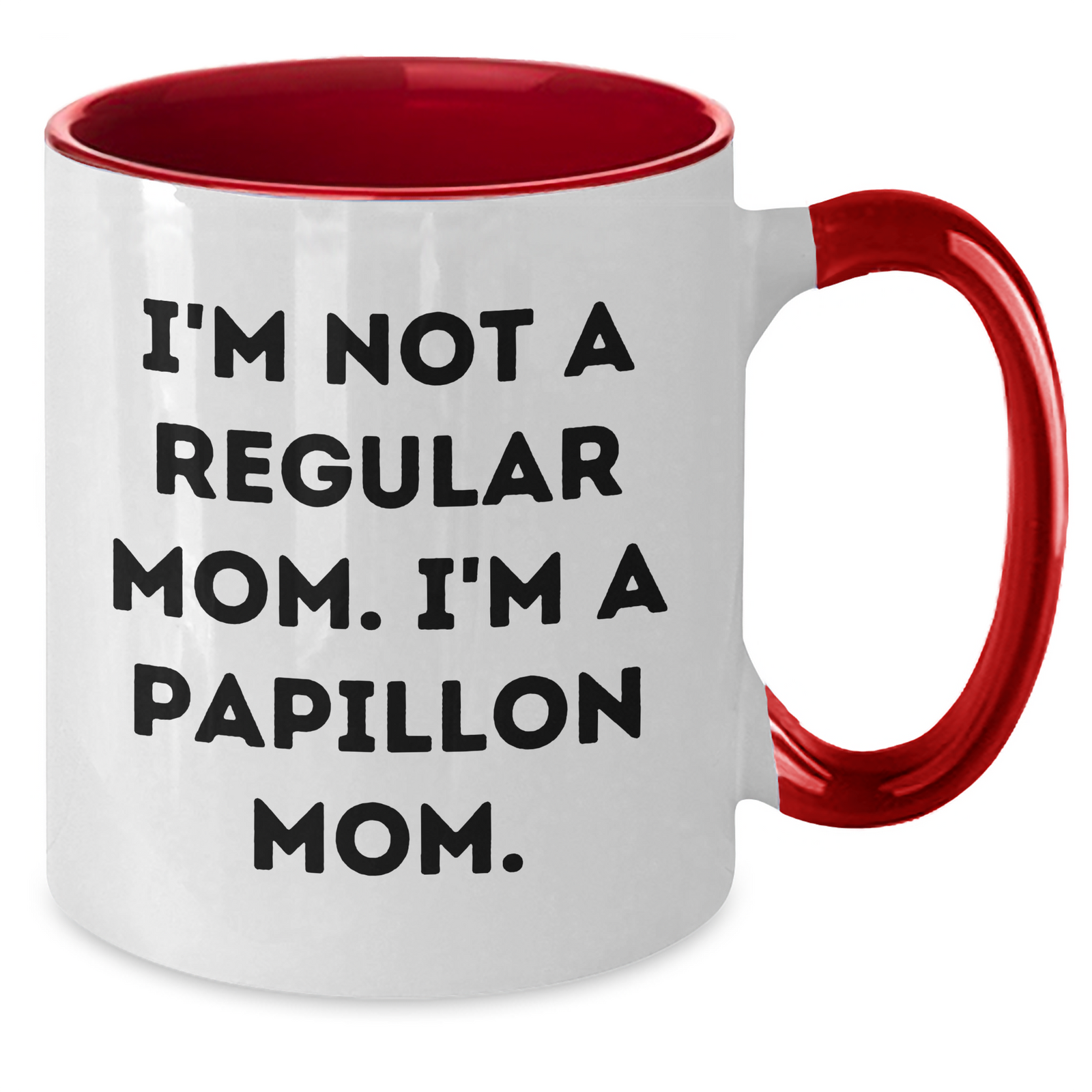 Papillon Mom Funny Gifts for Dad from Family - Two Tone Coffee Mug, I'm Not A Regular Mom. I'm A Papillon Mom., Father's Day Unique Gifts - Additional