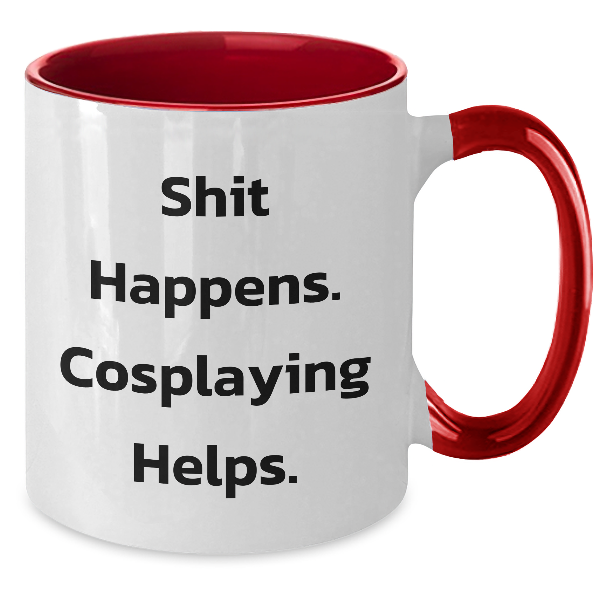 Funny Cosplaying Gifts from Friends - Shit Happens. Cosplaying Helps. Two Tone Coffee Mug for Men, Gift for Cosplaying Dad on Father's Day - Additional