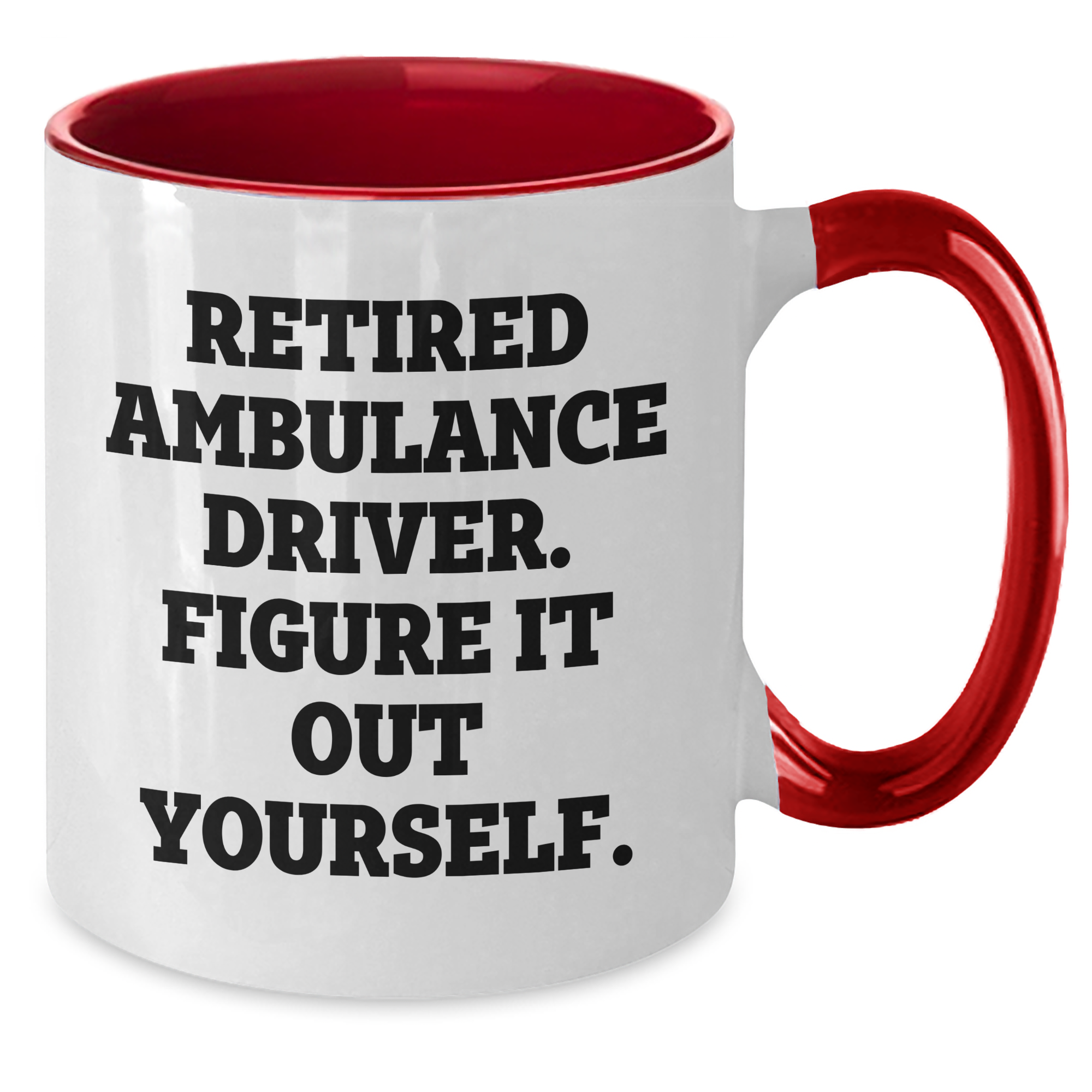 Ambulance Driver Humor Funny Gifts from Men to Ambulance Driver Figuring It Out Themselves Two Tone Coffee Mug for Father's Day - Additional