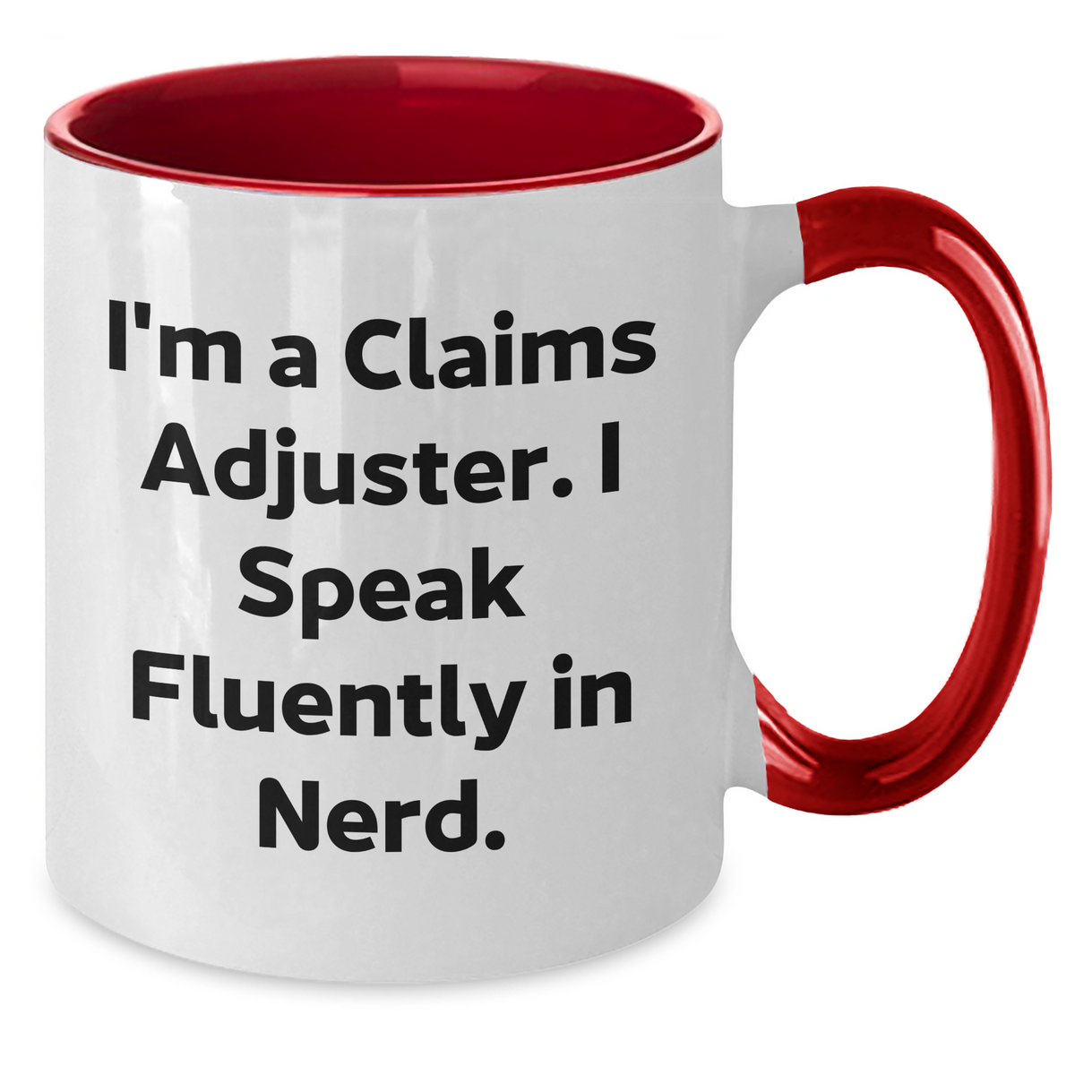 Funny Claims Adjuster Gifts from Men to Friends - I'm A Claims Adjuster. I Speak Fluently In genius. Two Tone Coffee Mug, Father's Day Unique Gifts - Additional
