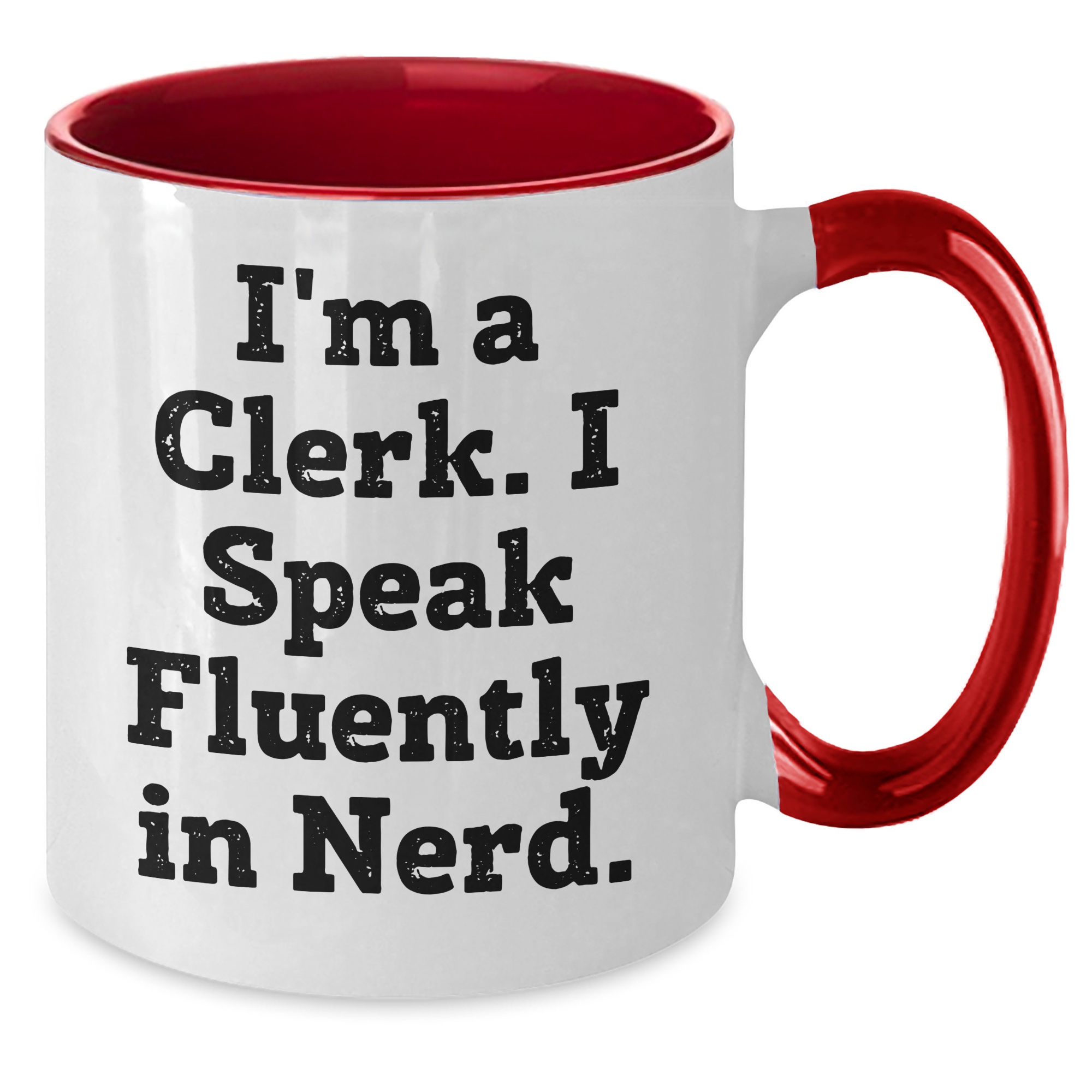 Funny Clerk Gifts for Him - I'm A Clerk. I Speak Fluently In genius. Two Tone Coffee Mug, Perfect for Father's Day Unique Gifts from Friends to Coworkers - Additional