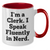 Funny Clerk Gifts for Him - I'm A Clerk. I Speak Fluently In genius. Two Tone Coffee Mug, Perfect for Father's Day Unique Gifts from Friends to Coworkers - Additional