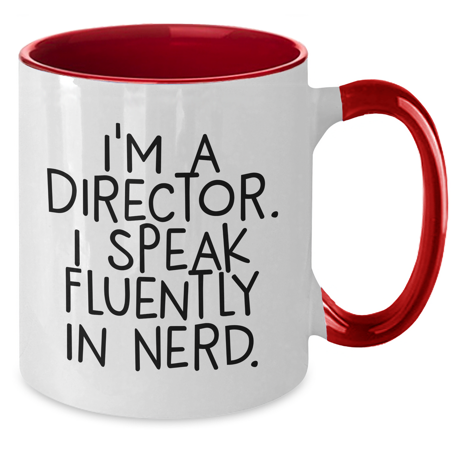 Funny Director Gifts, I'm A Director. I Speak Fluently In genius. Two Tone Coffee Mug, Gifts from Family for Directors on Father's Day - Additional
