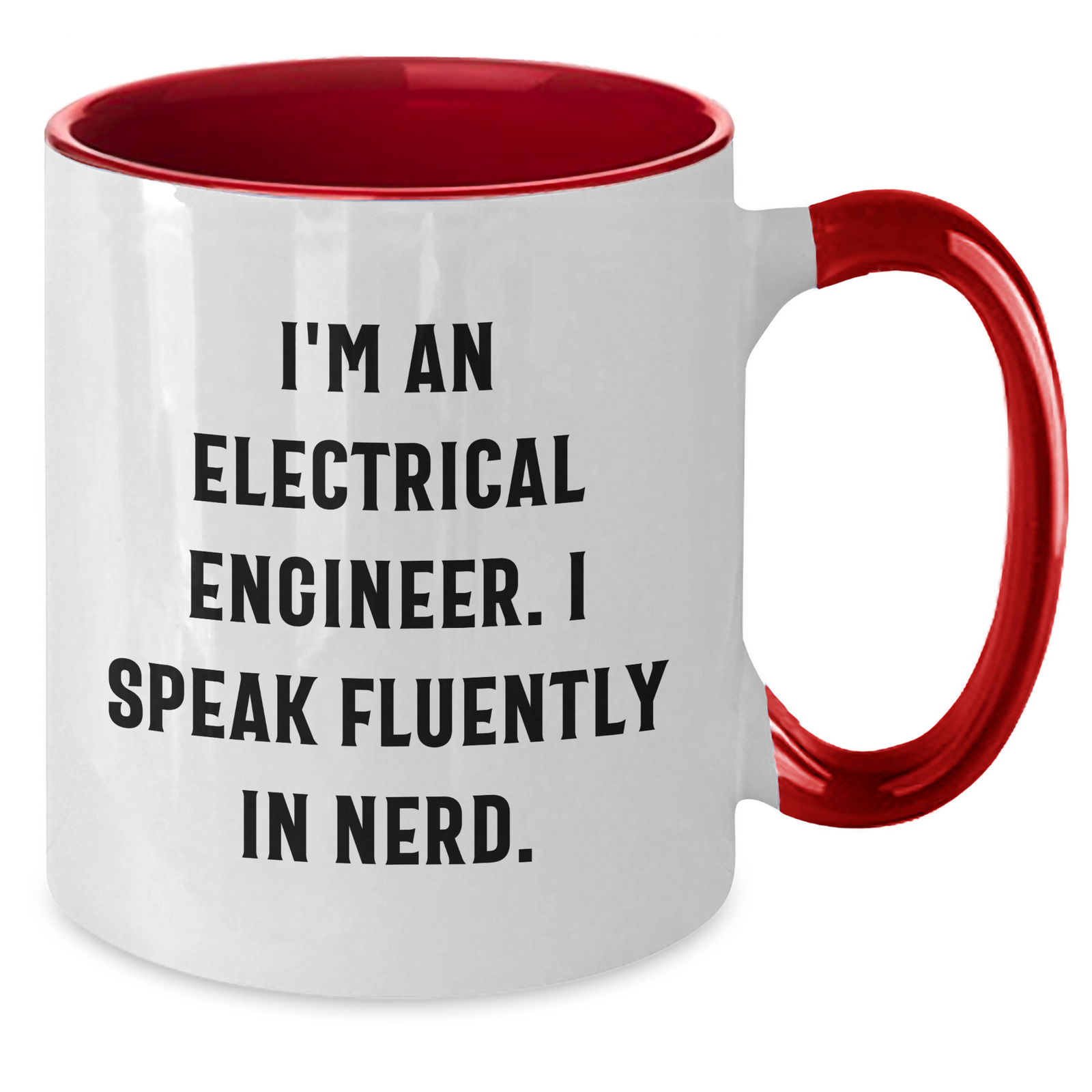 Funny Electrical Engineer Two Tone Coffee Mug Gifts from Friends to Men for Father's Day - I'm An Electrical Engineer. I Speak Fluently In genius. - Unique Gifts for Electrical Engineer - Additional