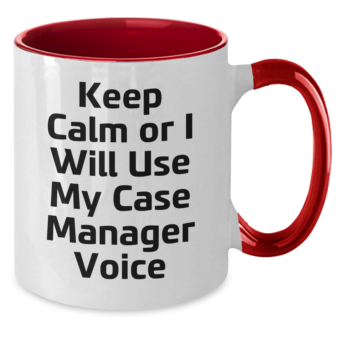 Funny Case Manager Gifts, Mother's Day Unique Gifts from Friends to Case Manager, Two Tone Coffee Mug with 'Keep Calm Or I Will Use My Case Manager Voice' - Additional