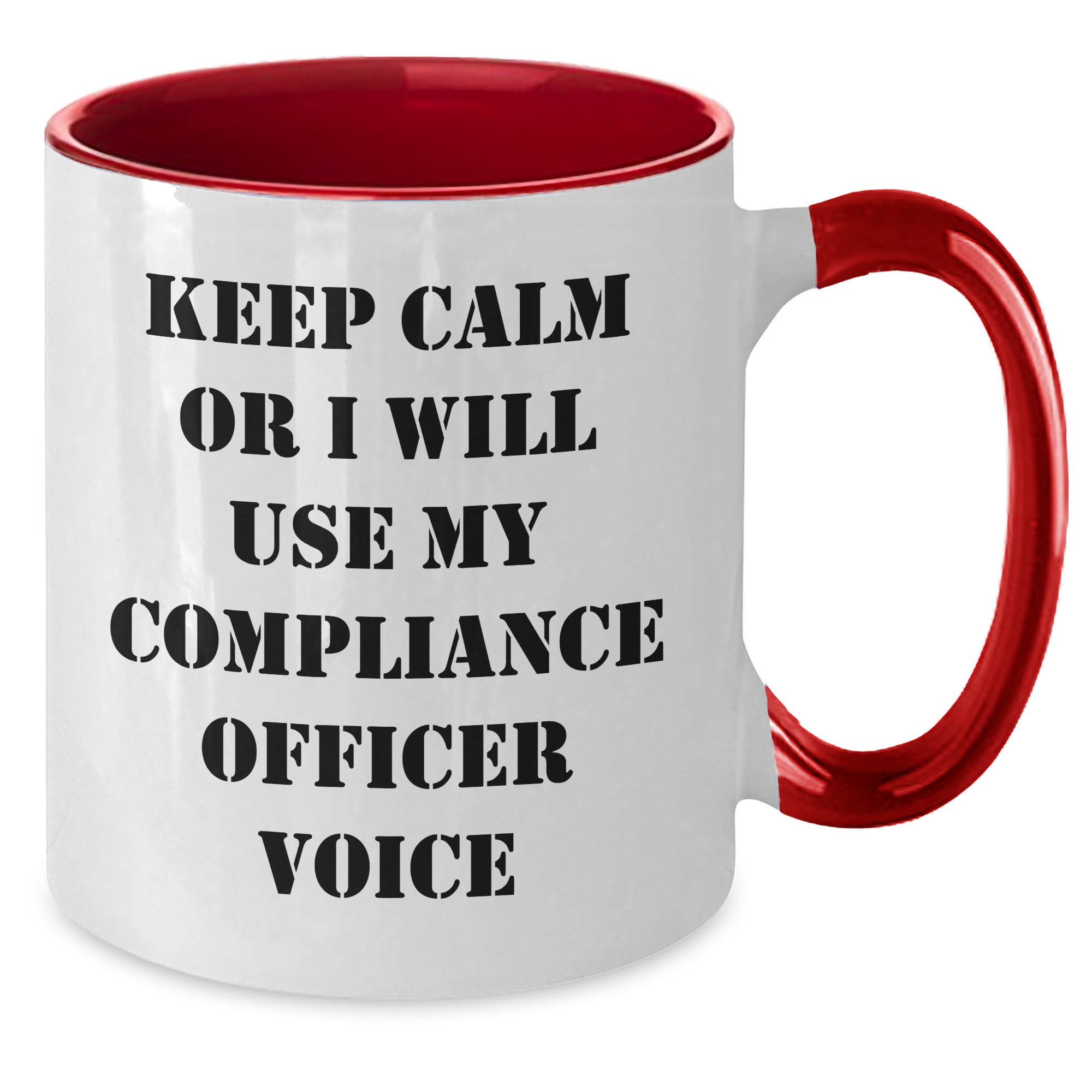 Funny Compliance Officer Gifts - Two Tone Coffee Mug for Mother's Day - 'Keep Calm Or I Will Use My Compliance Officer Voice' - Additional