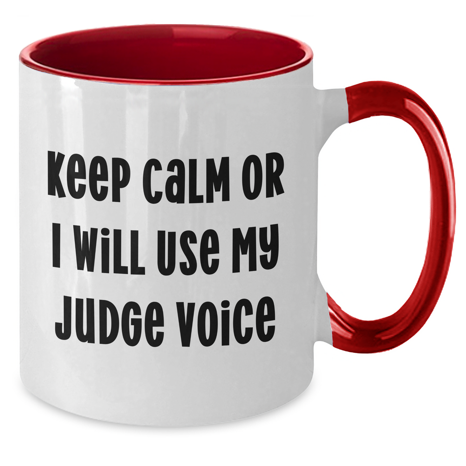 Funny Judge Gifts for Mom - Keep Calm Or I Will Use My Judge Voice Two Tone Coffee Mug, Gifts from Men to Women, Family and Friends for Mother's Day - Additional