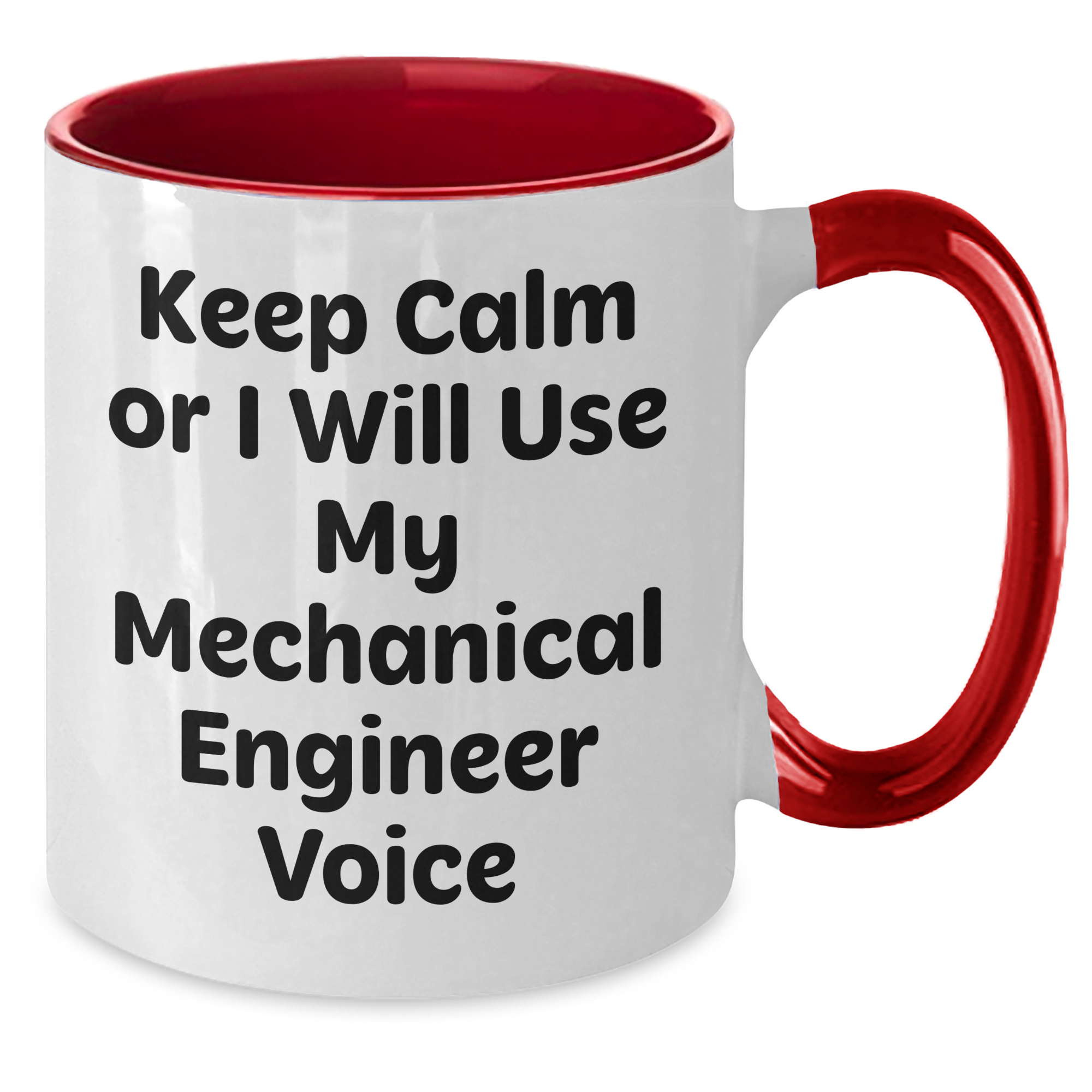 Funny Mechanical Engineer Gifts from Friends - Keep Calm Or I Will Use My Mechanical Engineer Voice Two Tone Coffee Mug for Mechanical Engineer, Mother's Day Unique Gifts - Additional