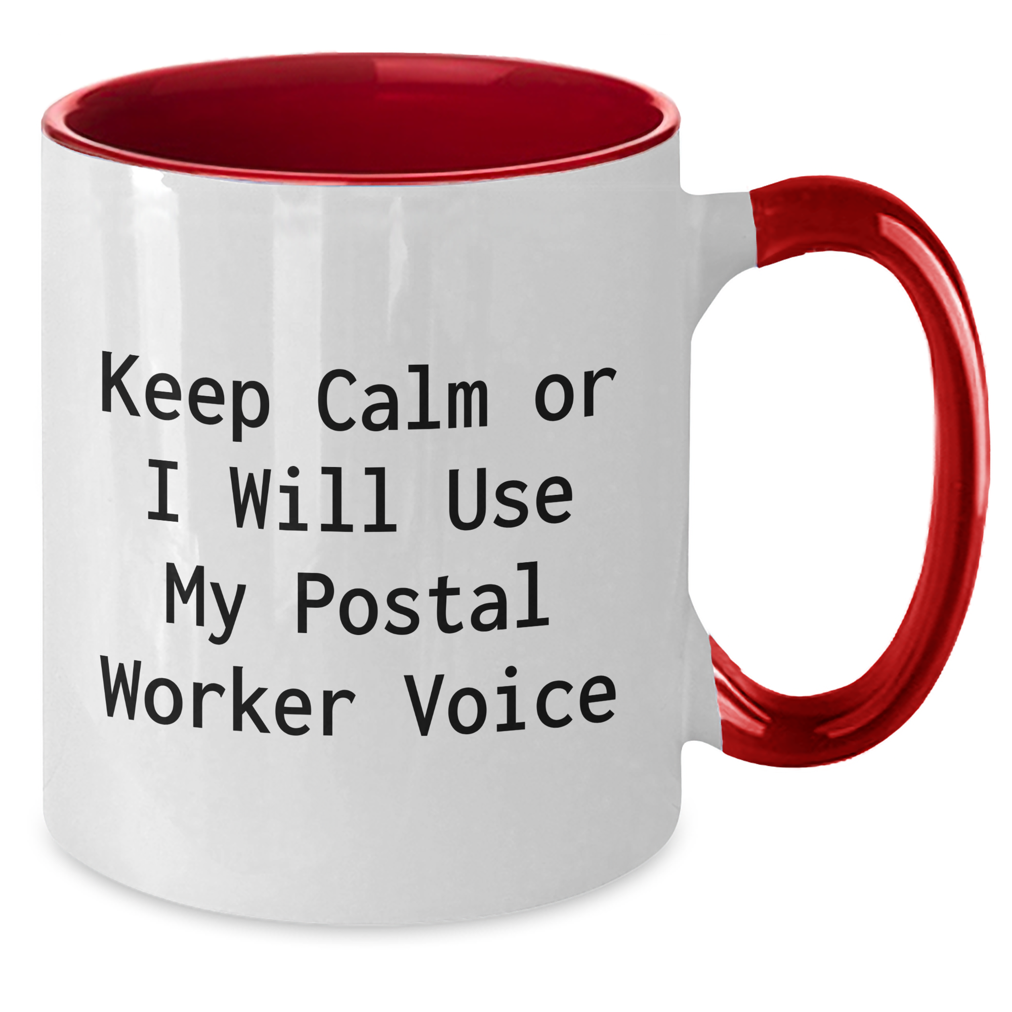 Gifts from Friends and Family for Postal Workers - Keep Calm Or I Will Use My Postal Worker Voice Funny Quote Two Tone Coffee Mug, Mother's Day Unique Gifts - Additional