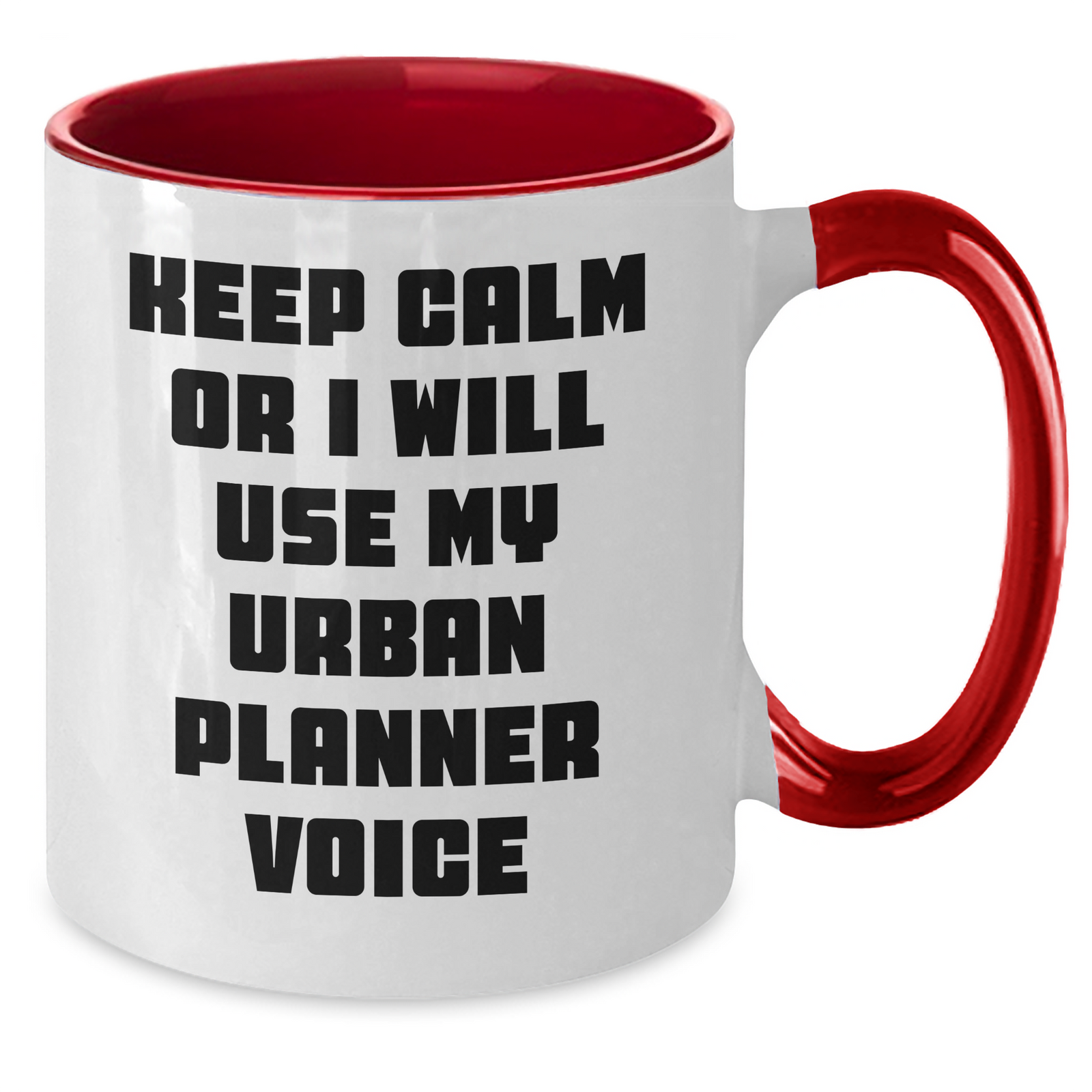 Funny Urban Planner Gifts from Friends for Him on Father's Day - Keep Calm Or I Will Use My Urban Planner Voice, Two Tone Coffee Mug, Black and White, Red and White, Navy and White, Pink and White - Additional