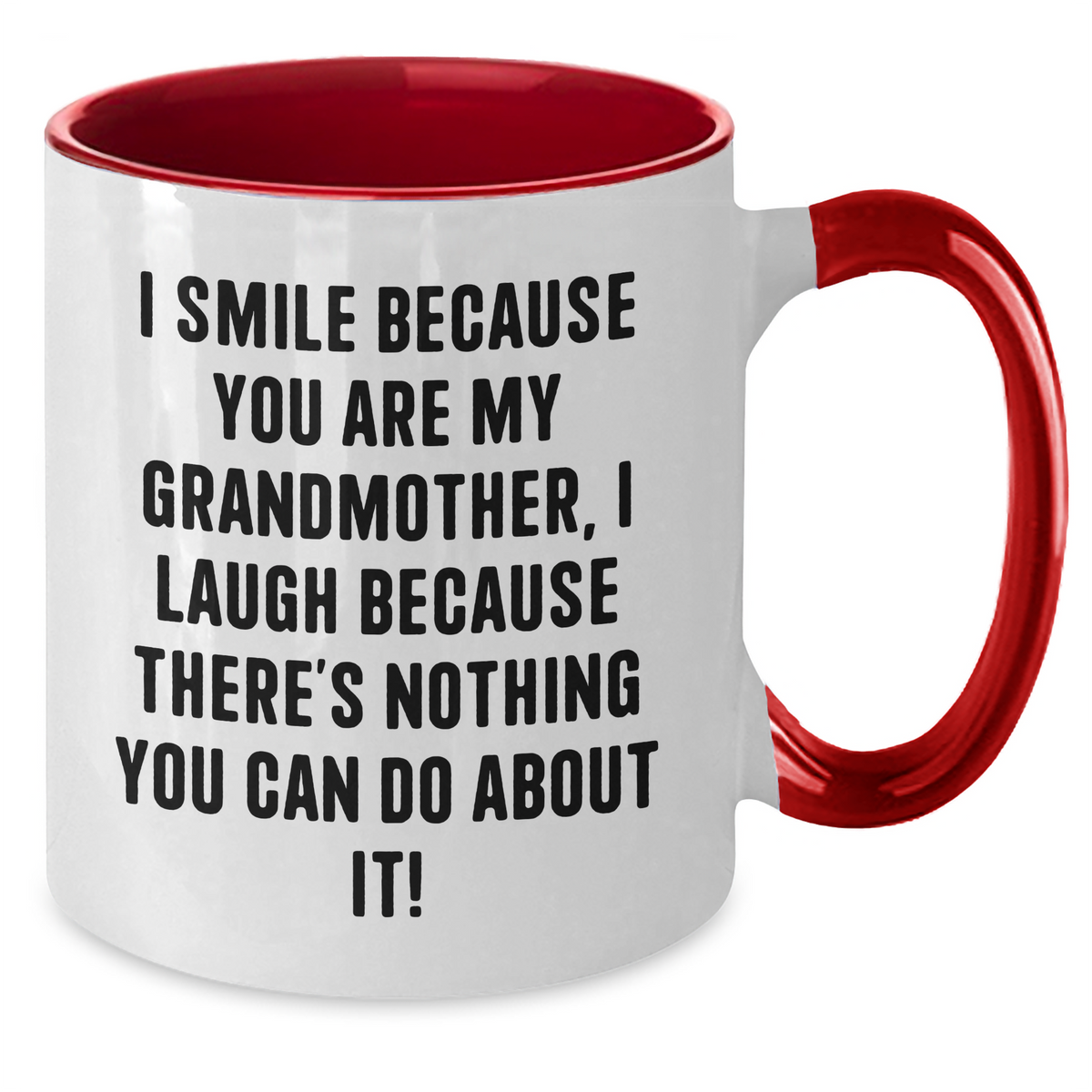 Funny Grandmother Gifts, Two Tone Coffee Mug, I Smile Because You Are My Grandmother, Gifts from Family - Additional